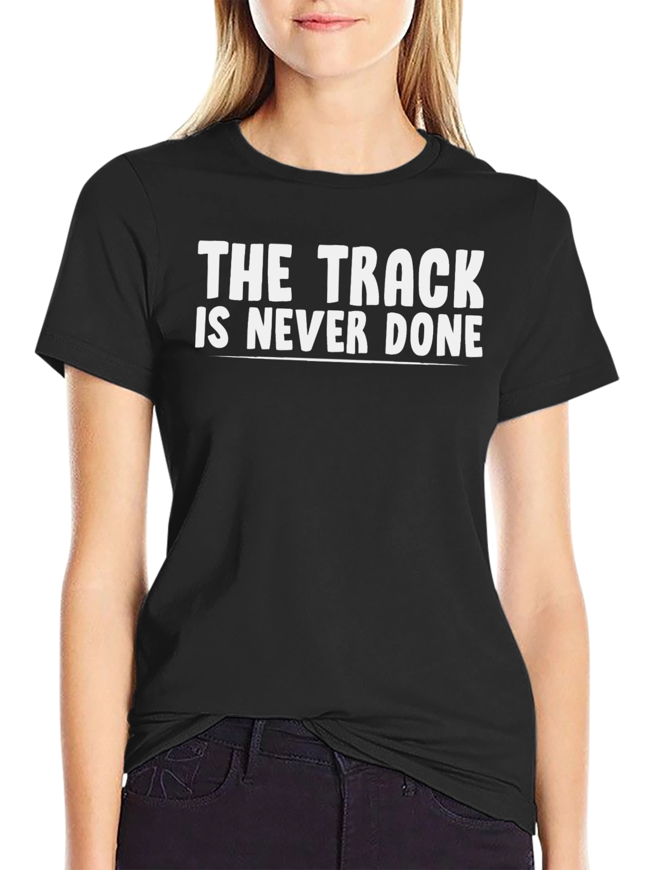 The Track is Never Done Graphic Tee