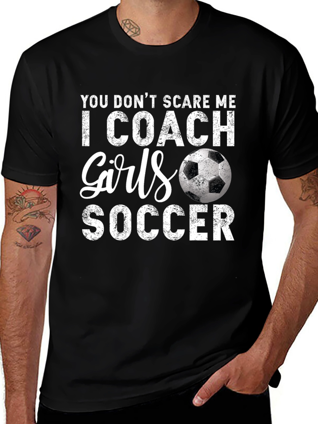 Funny Soccer Coach T-Shirt - You Dont Scare Me