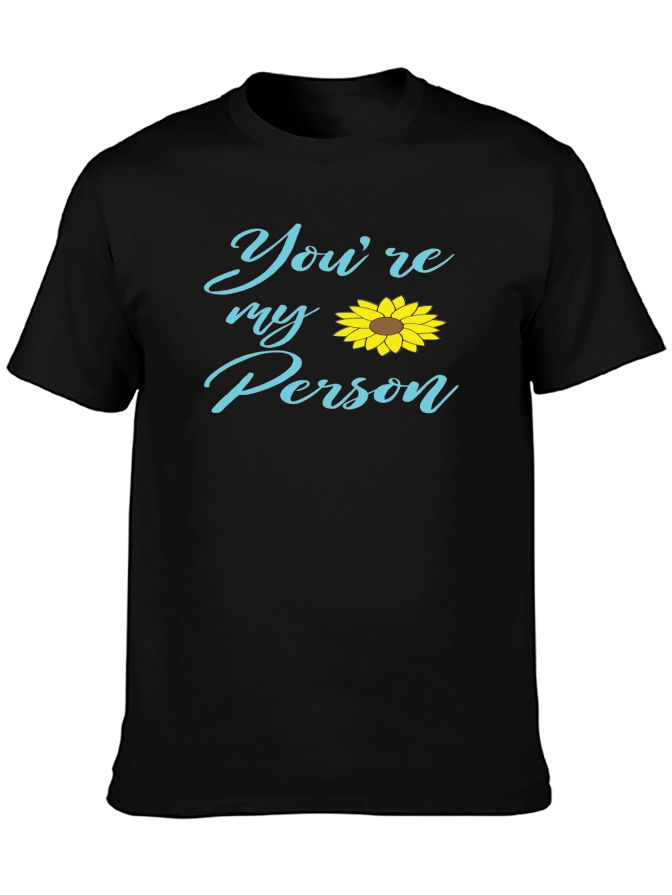 Youre My Person Sunflower Graphic Tee