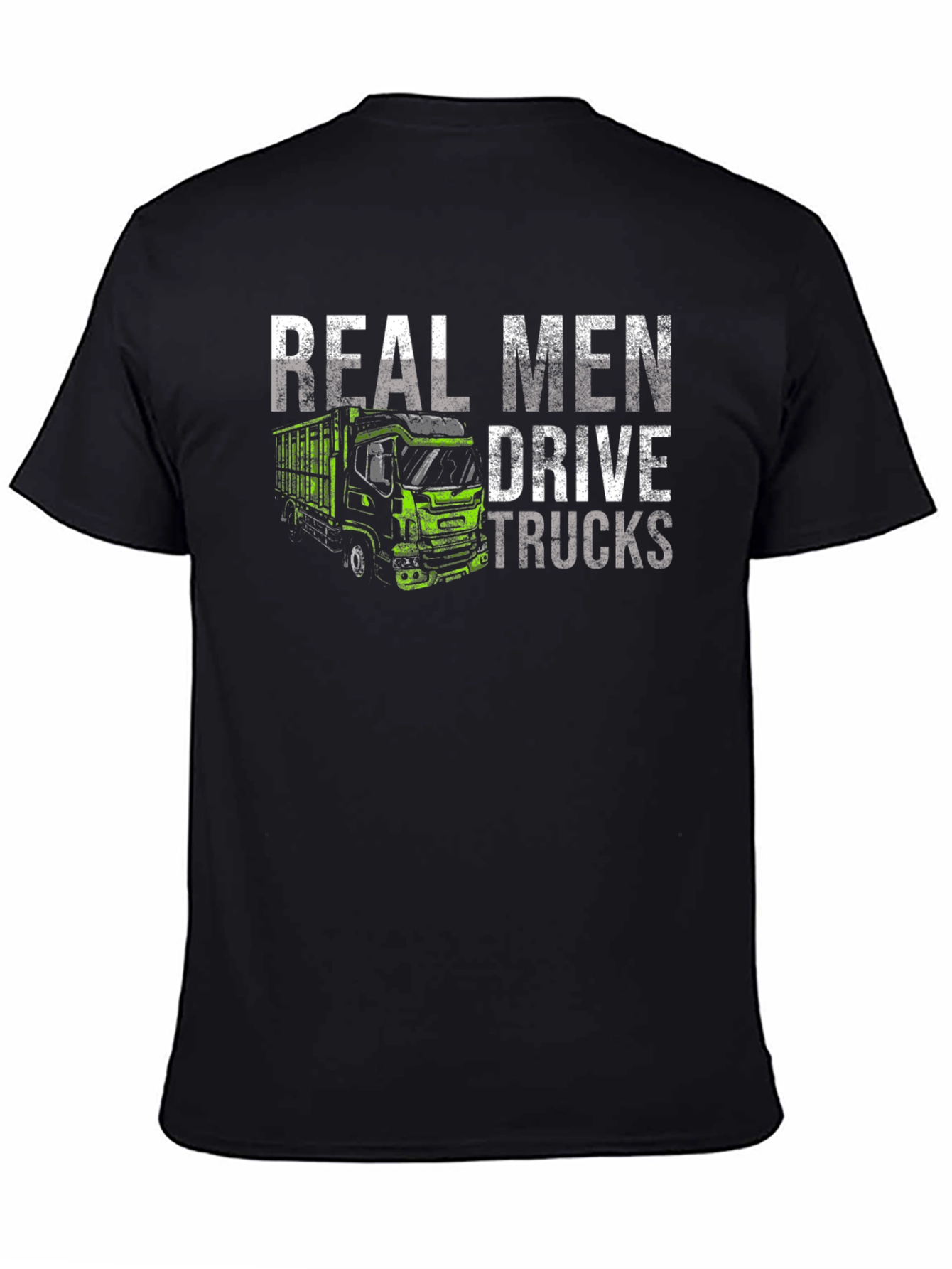 Real Men Drive Trucks Black T-Shirt