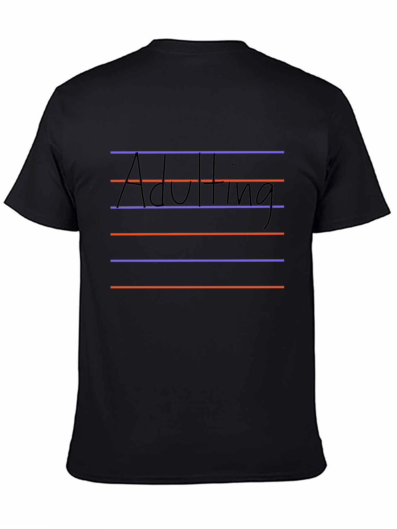 Adulting T-Shirt - Fun & Relatable Graphic Tee