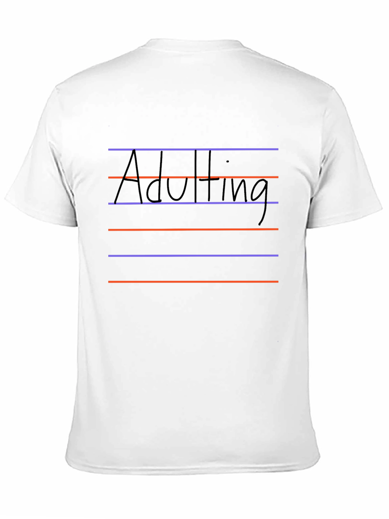 Adulting T-Shirt - Fun & Relatable Graphic Tee