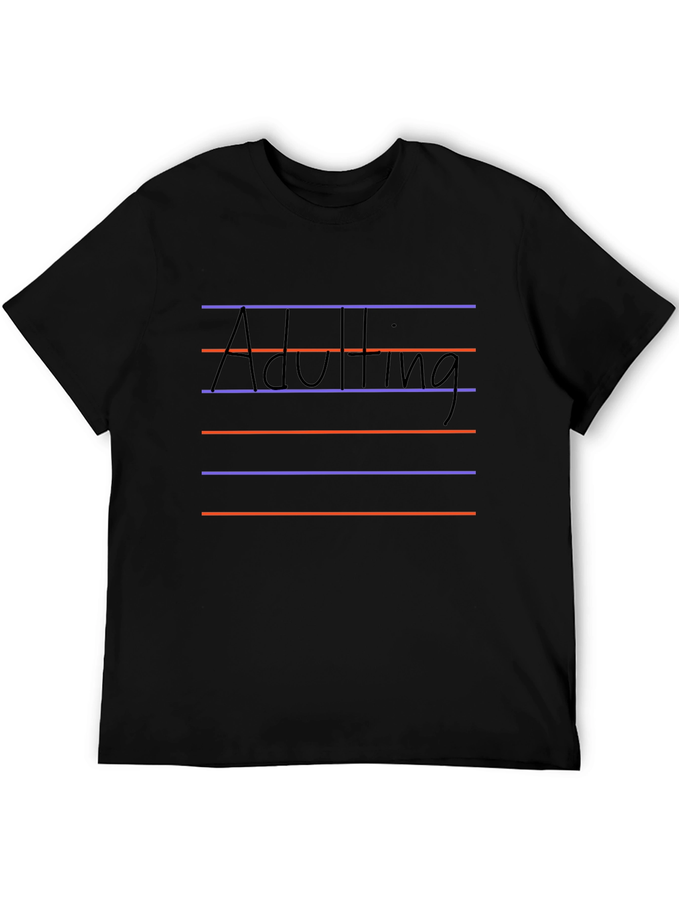 Adulting T-Shirt - Fun & Relatable Graphic Tee