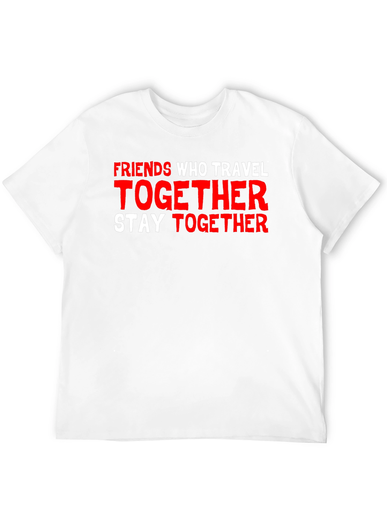 Friends Who Travel Together Graphic T-Shirt
