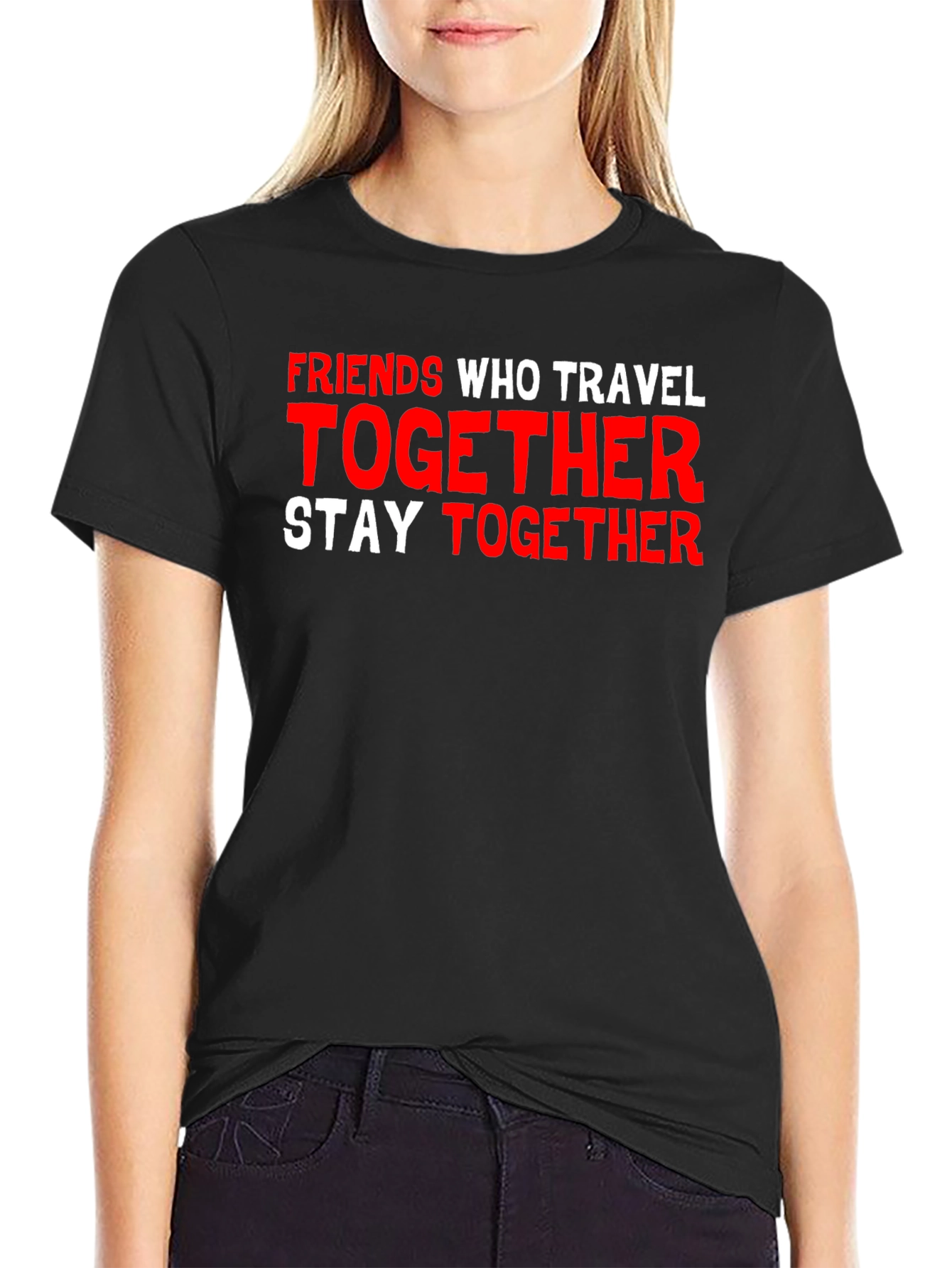 Friends Who Travel Together Graphic T-Shirt