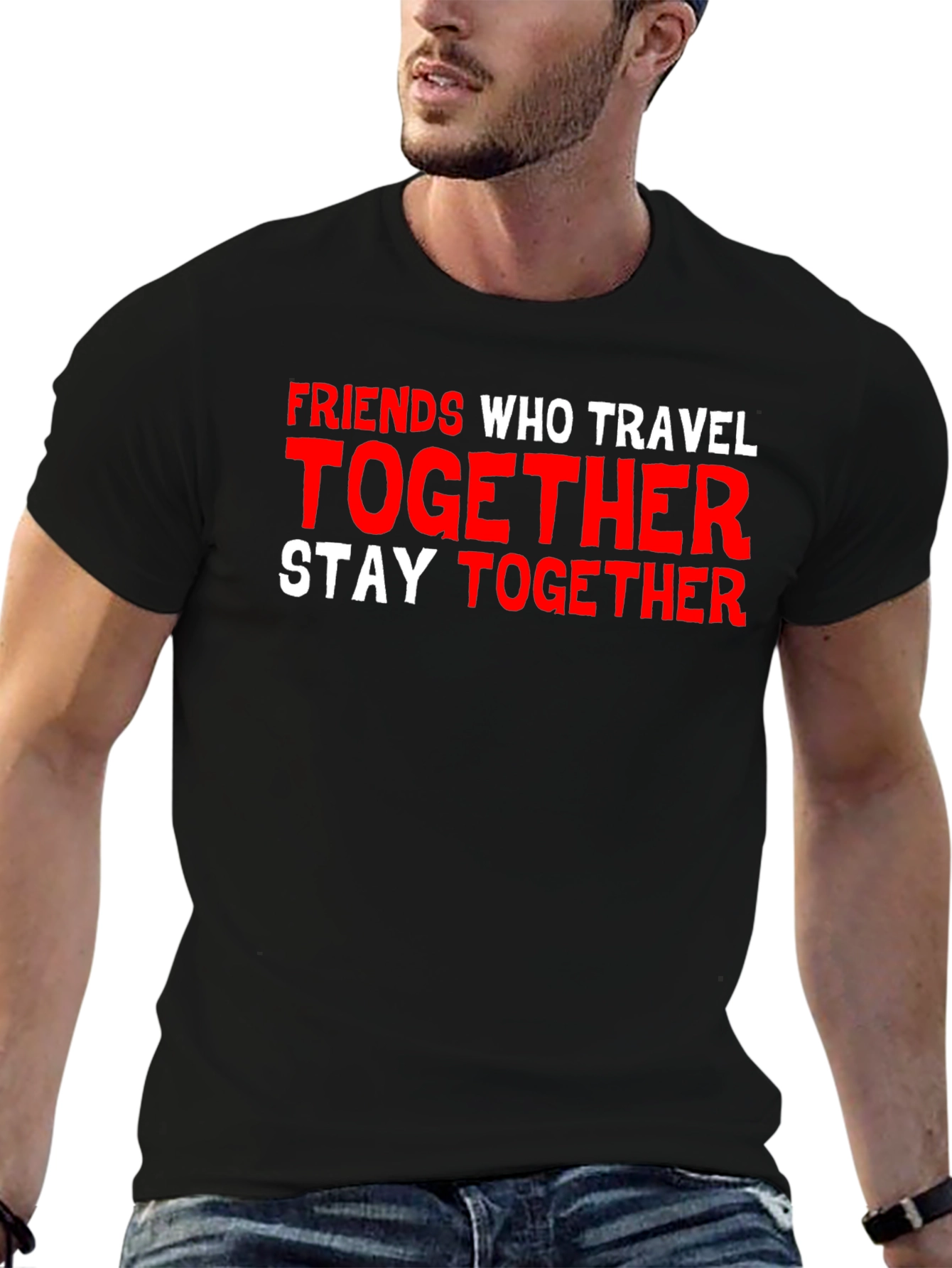 Friends Who Travel Together Graphic T-Shirt