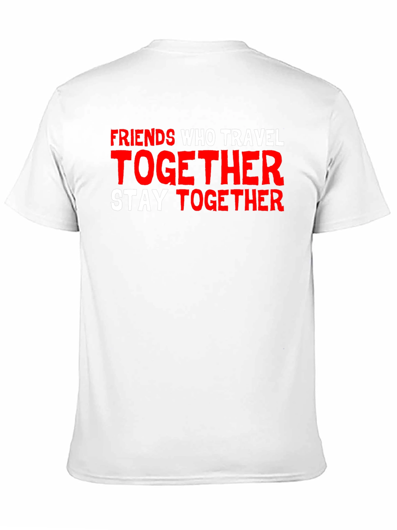 Friends Who Travel Together Graphic T-Shirt