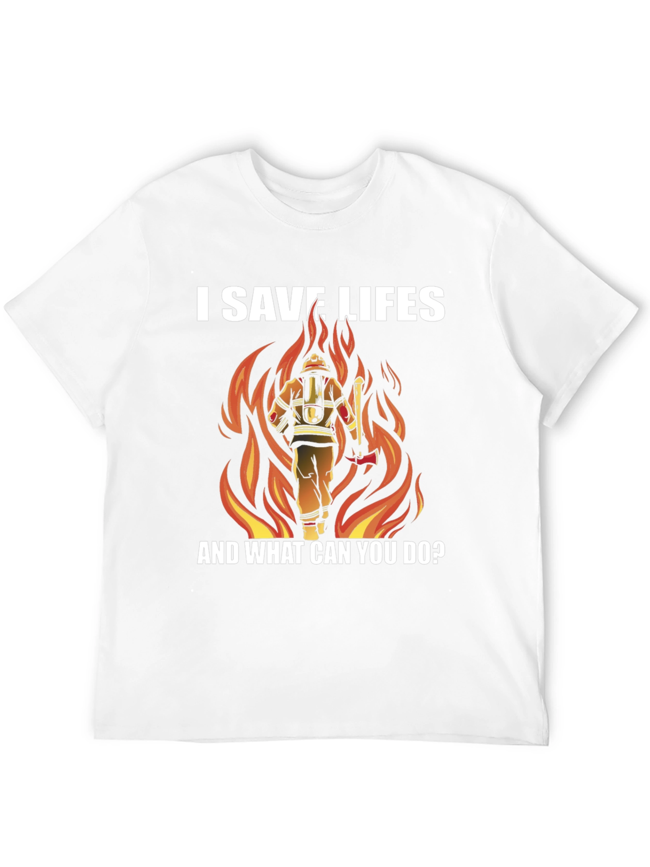 I Save Lives Firefighter Graphic Tee