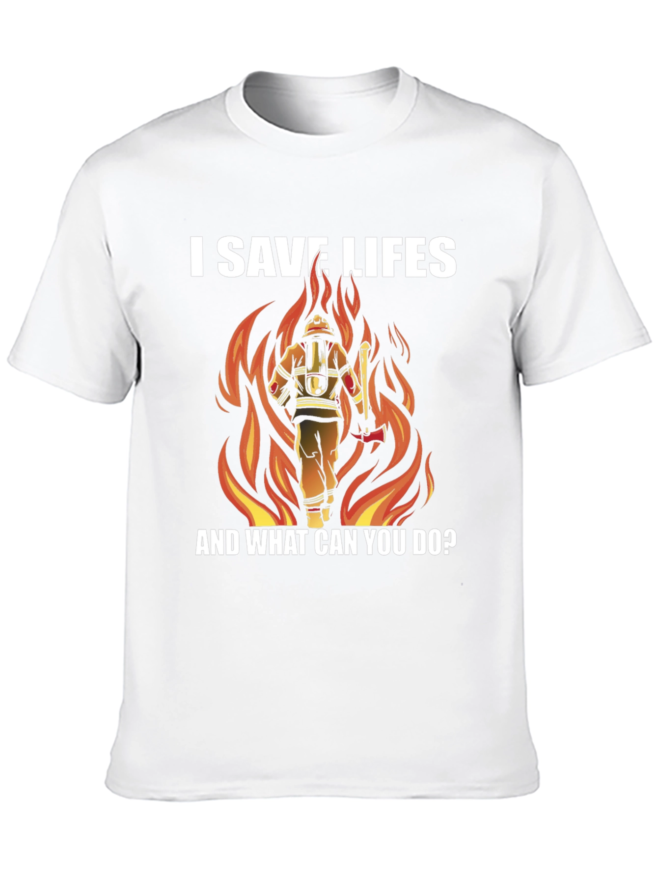 I Save Lives Firefighter Graphic Tee