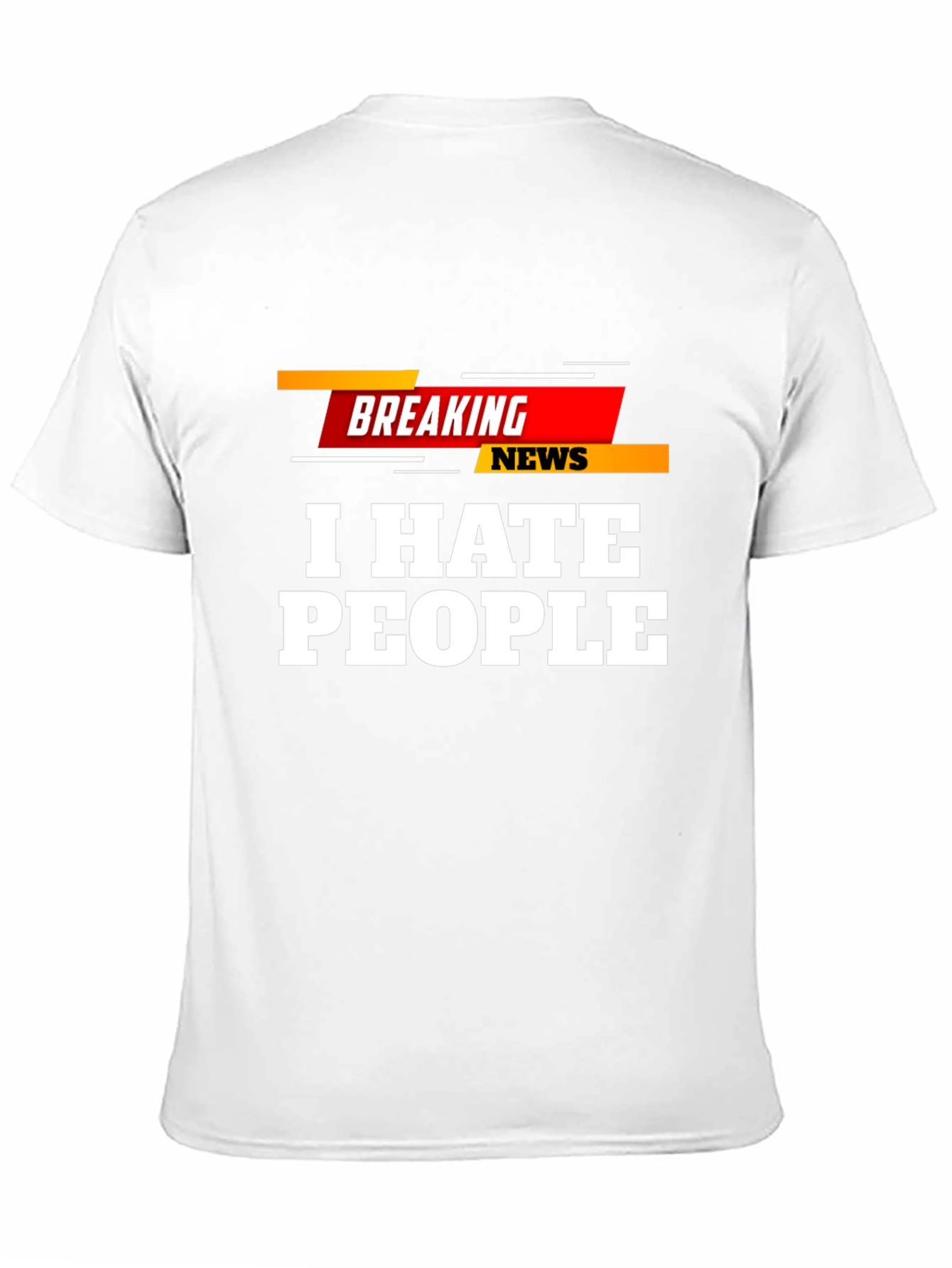 I Hate People Breaking News T-Shirt