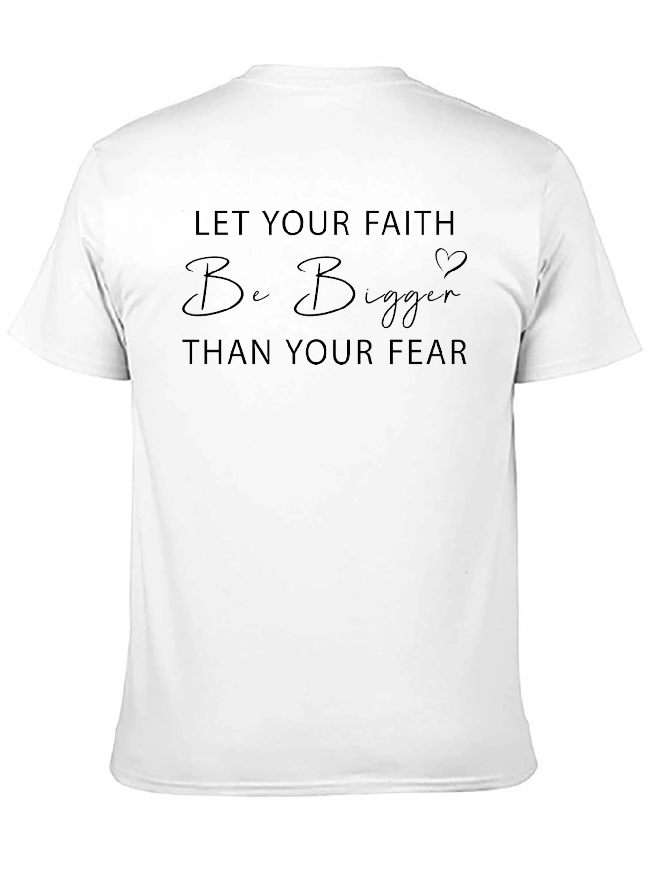 Faith Bigger Than Fear T-Shirt