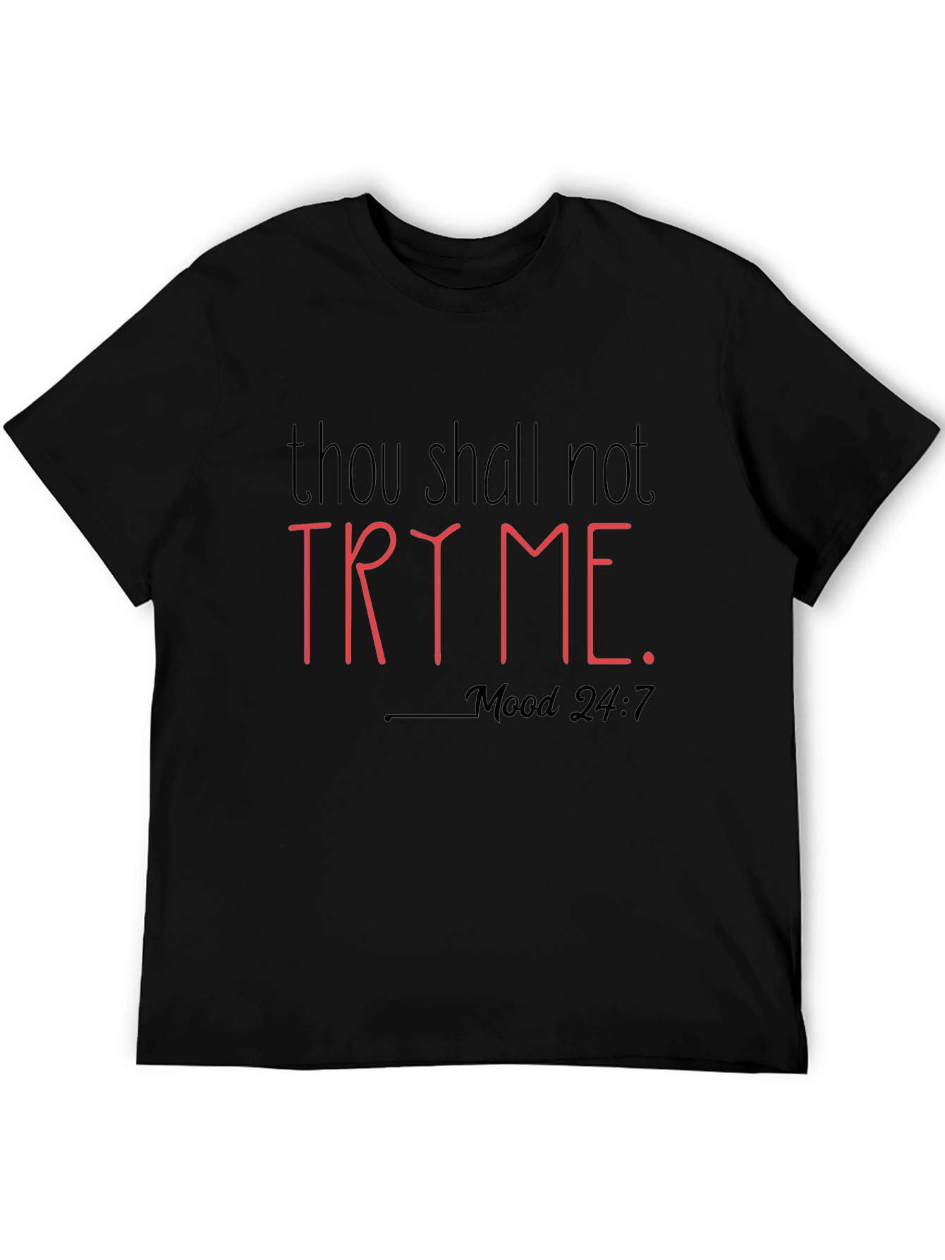 Thou Shall Not Try Me T-Shirt