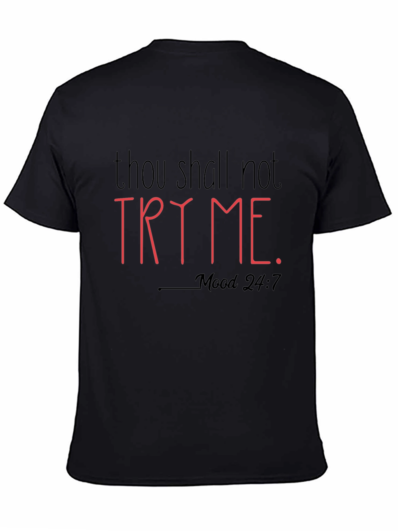 Thou Shall Not Try Me T-Shirt