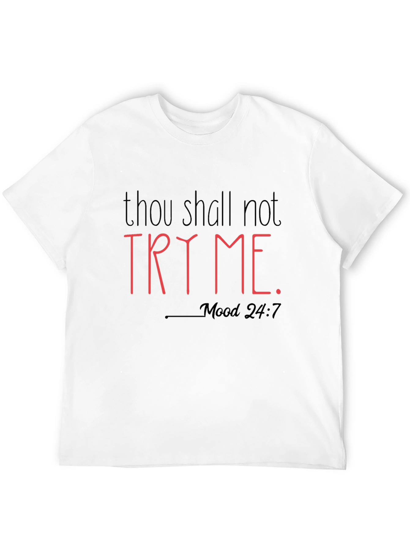 Thou Shall Not Try Me T-Shirt