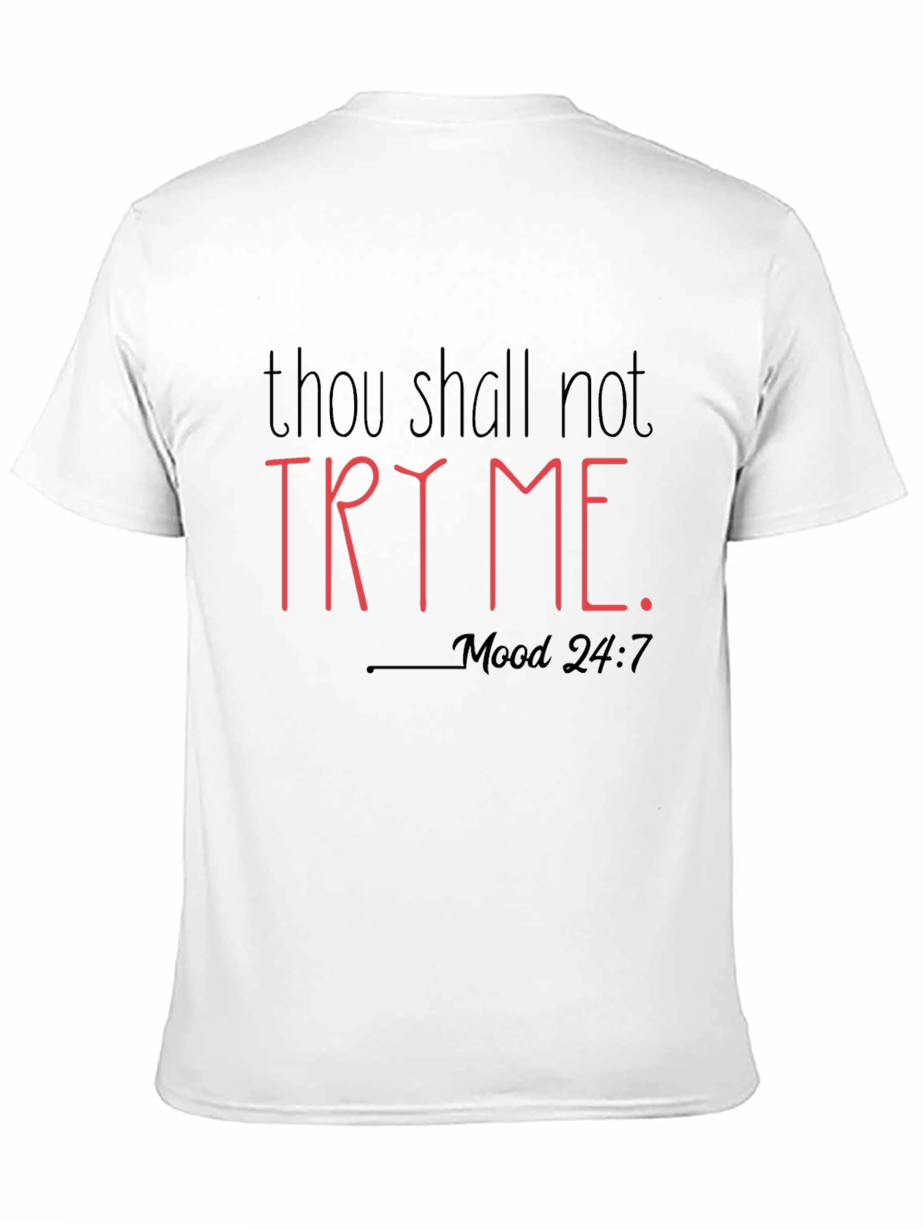Thou Shall Not Try Me T-Shirt