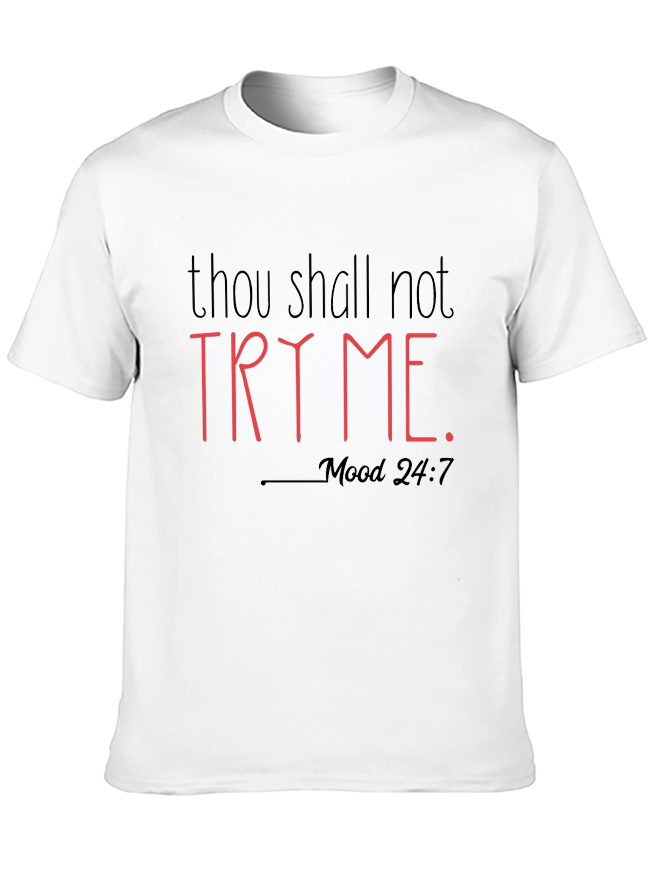 Thou Shall Not Try Me T-Shirt
