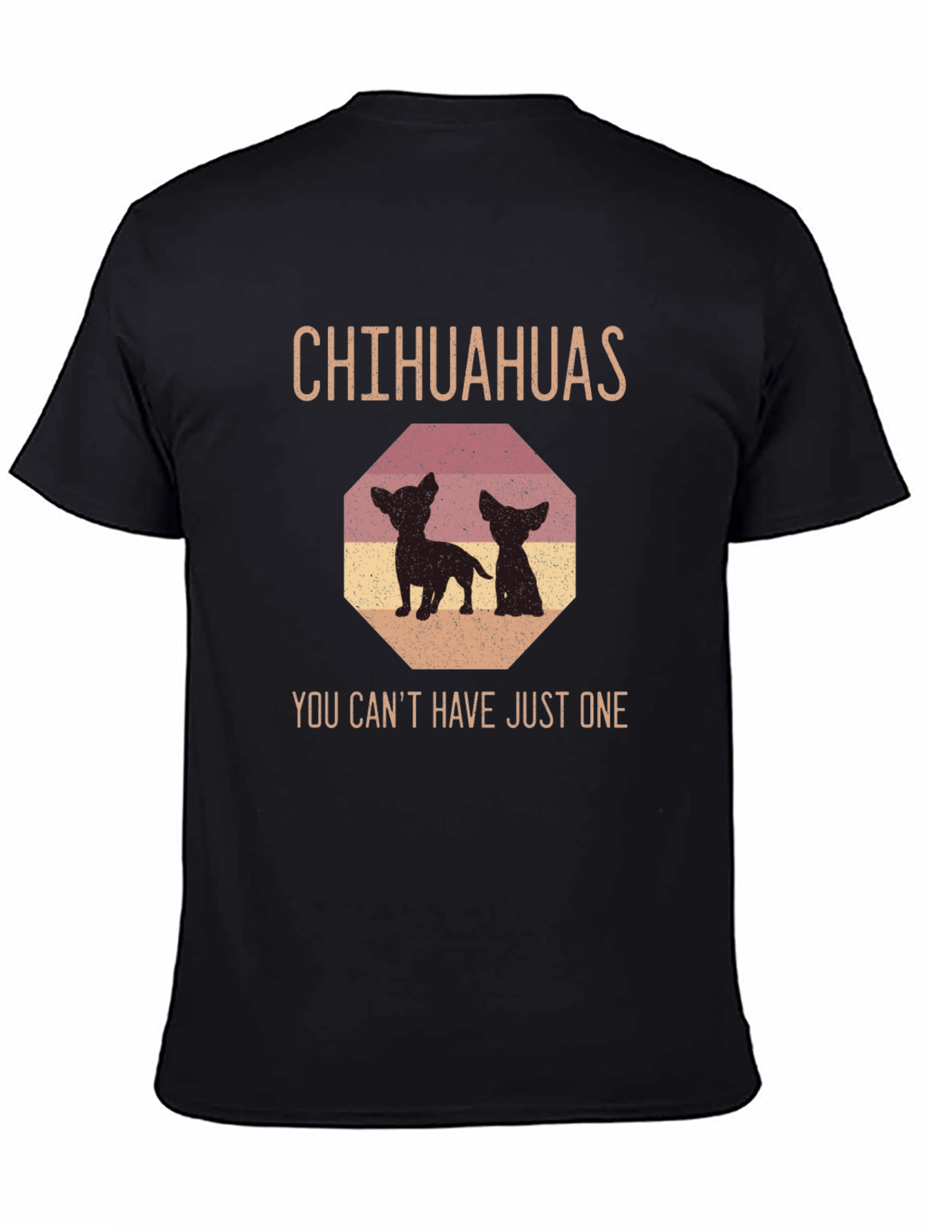 Chihuahua Lover T-Shirt: You Cant Have Just One!