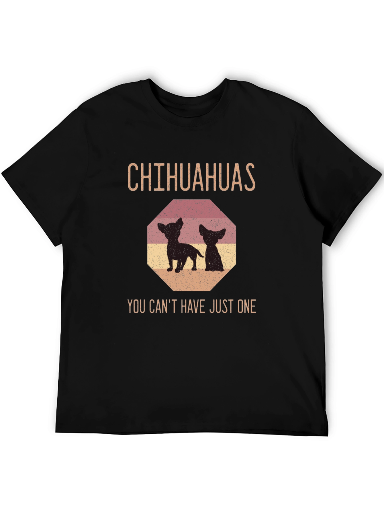 Chihuahua Lover T-Shirt: You Cant Have Just One!