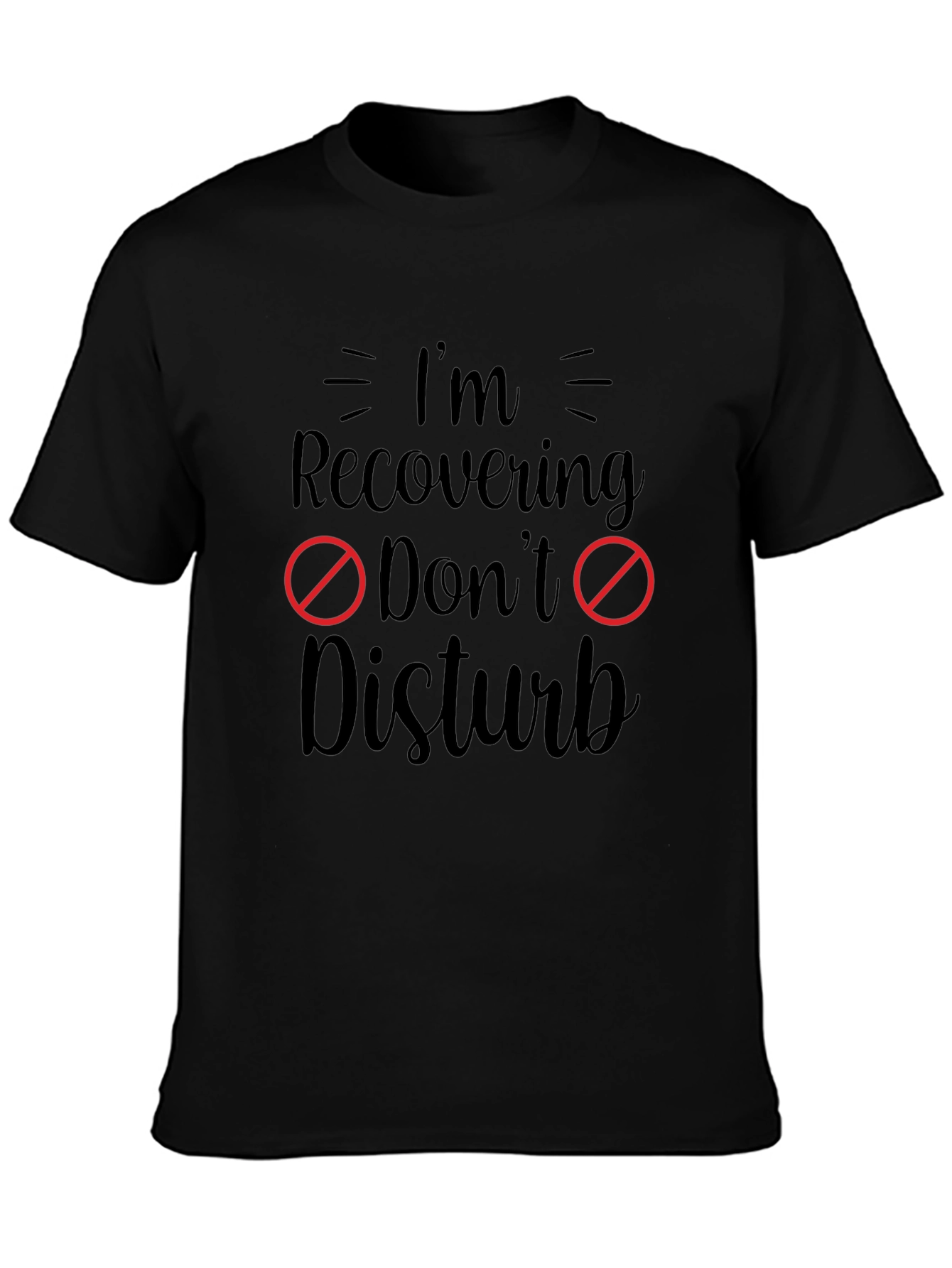 Recovering Dont Disturb Graphic Tee
