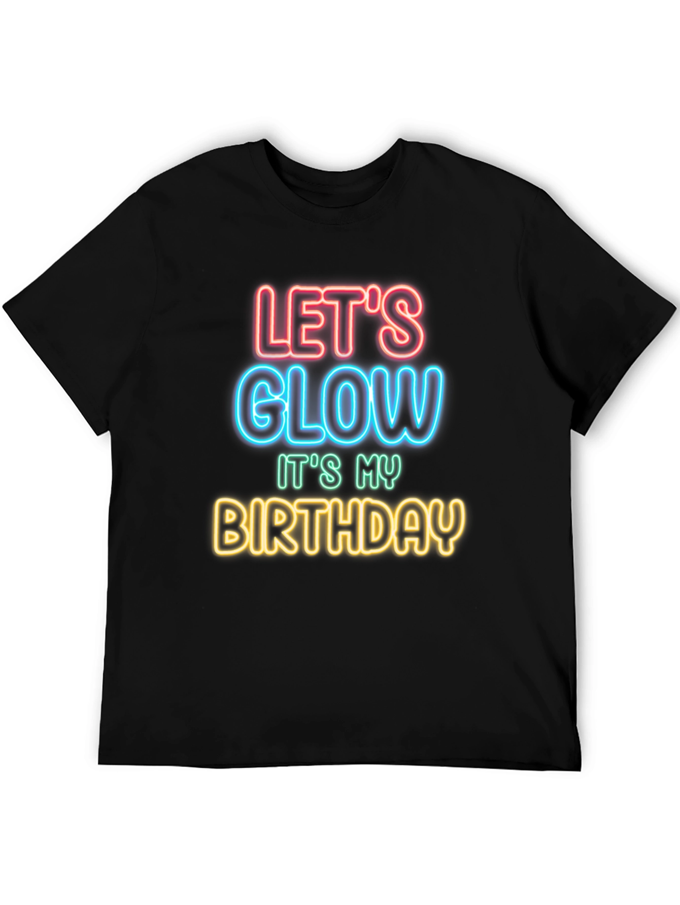 Lets Glow Birthday T-Shirt