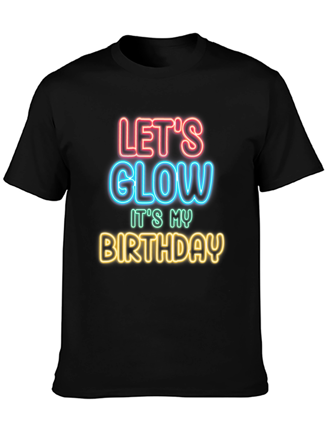 Lets Glow Birthday T-Shirt