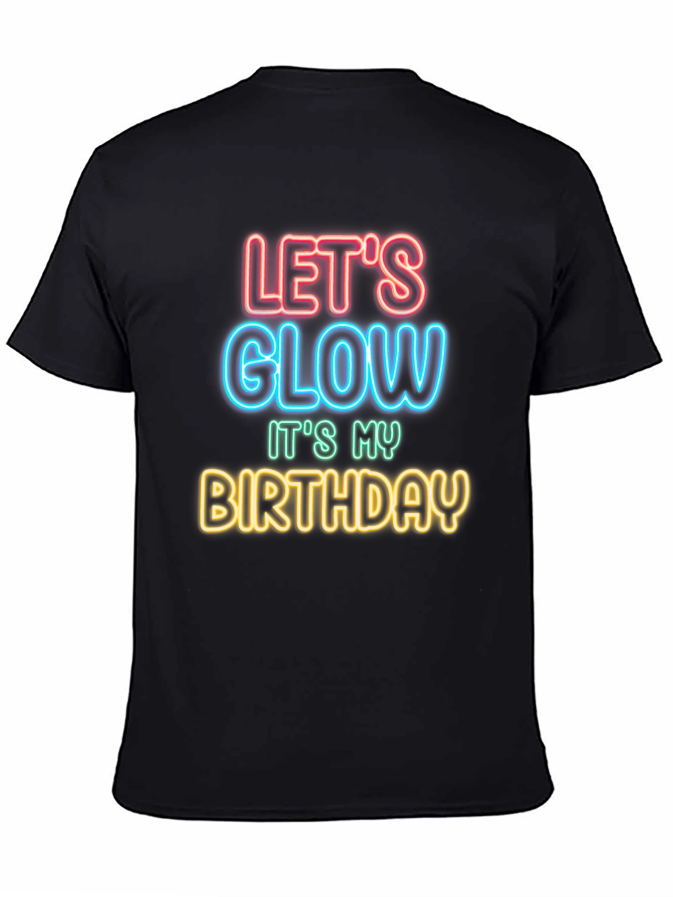 Lets Glow Birthday T-Shirt