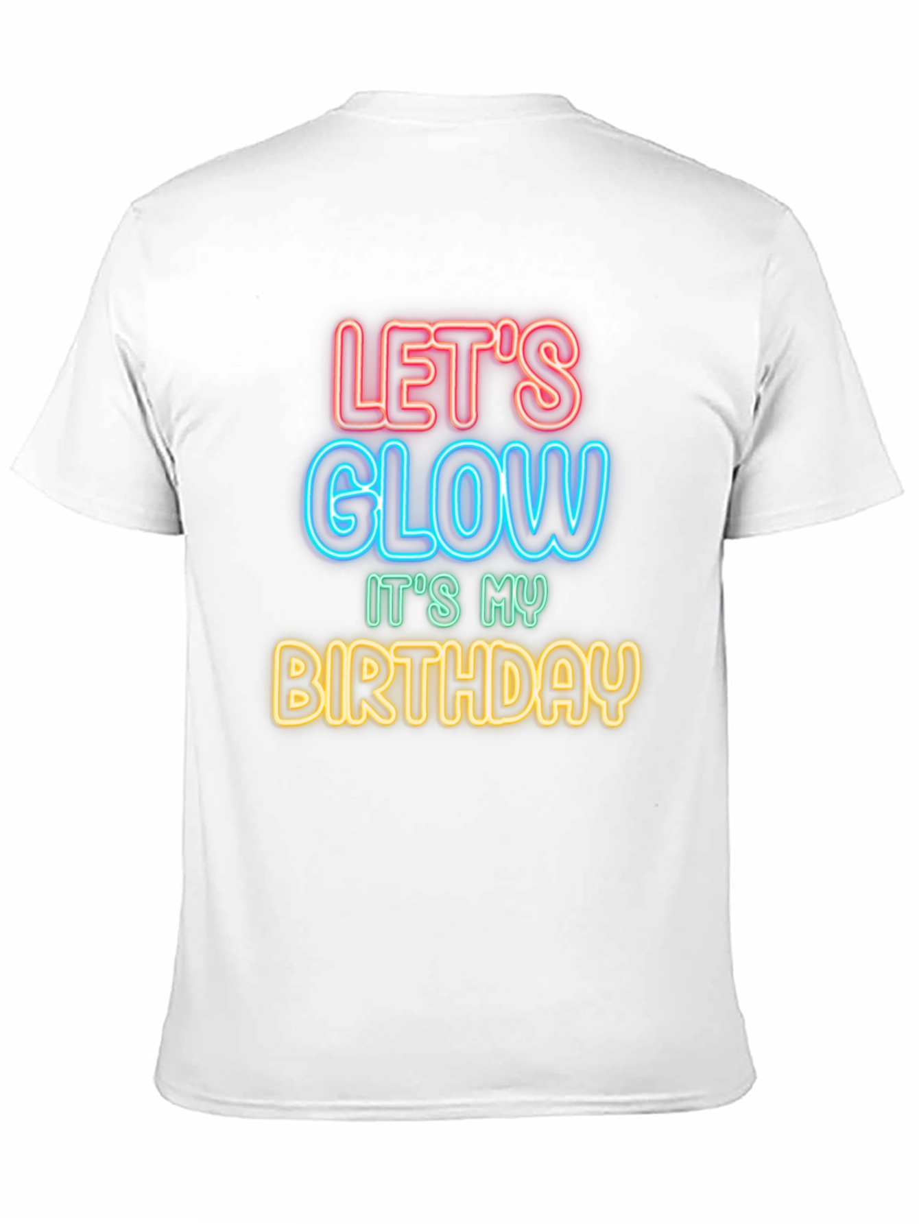 Lets Glow Birthday T-Shirt