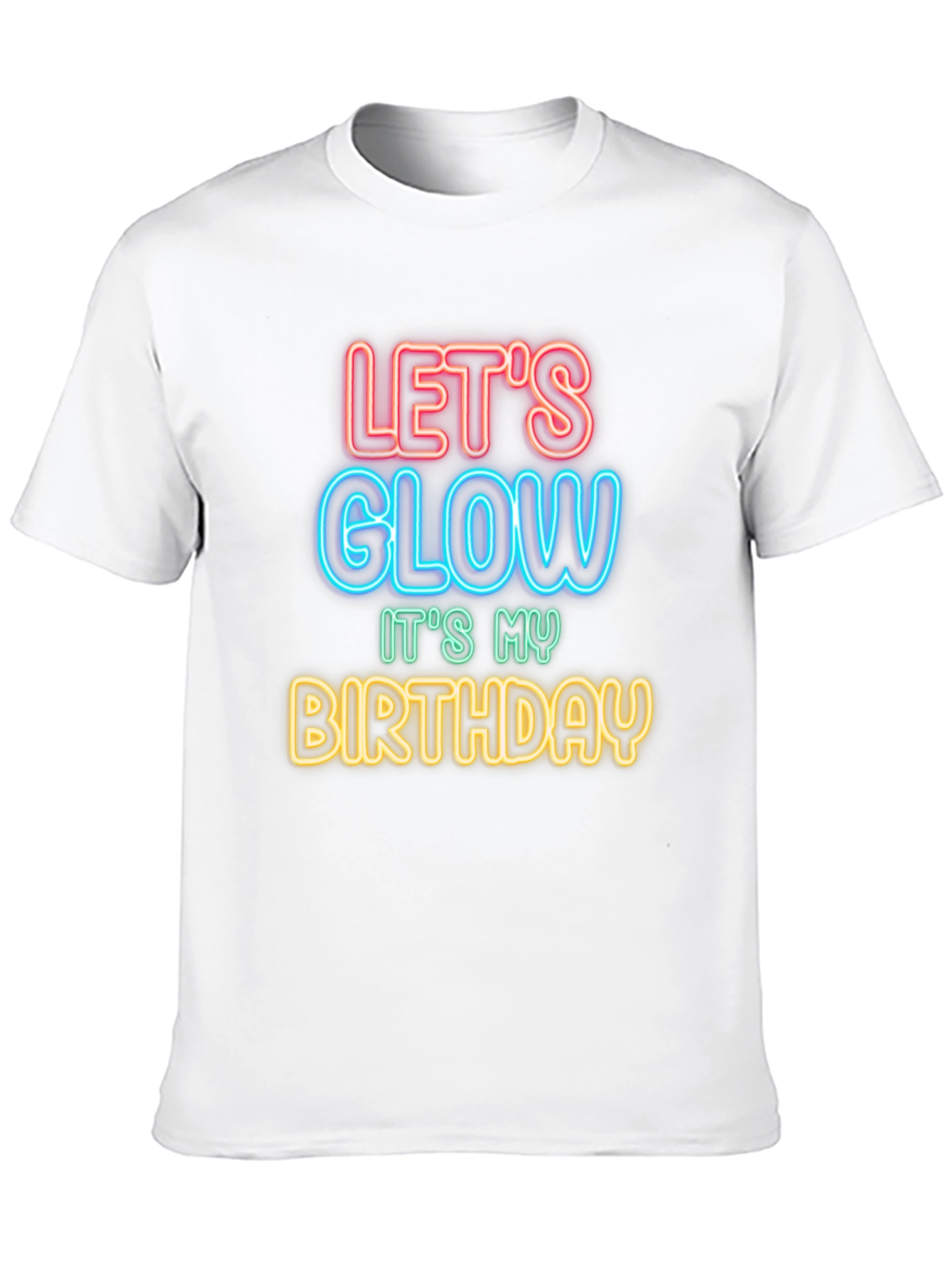 Lets Glow Birthday T-Shirt