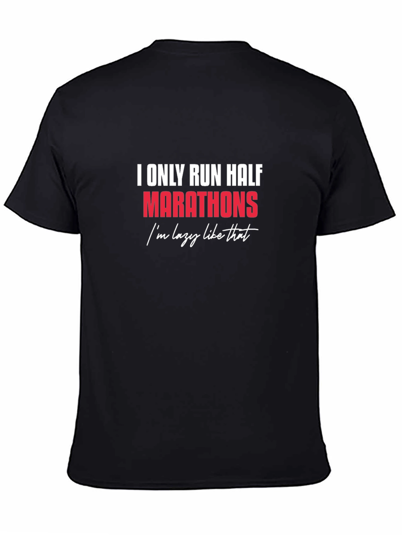 Funny Half Marathon Runner T-Shirt - Lazy Running Joke