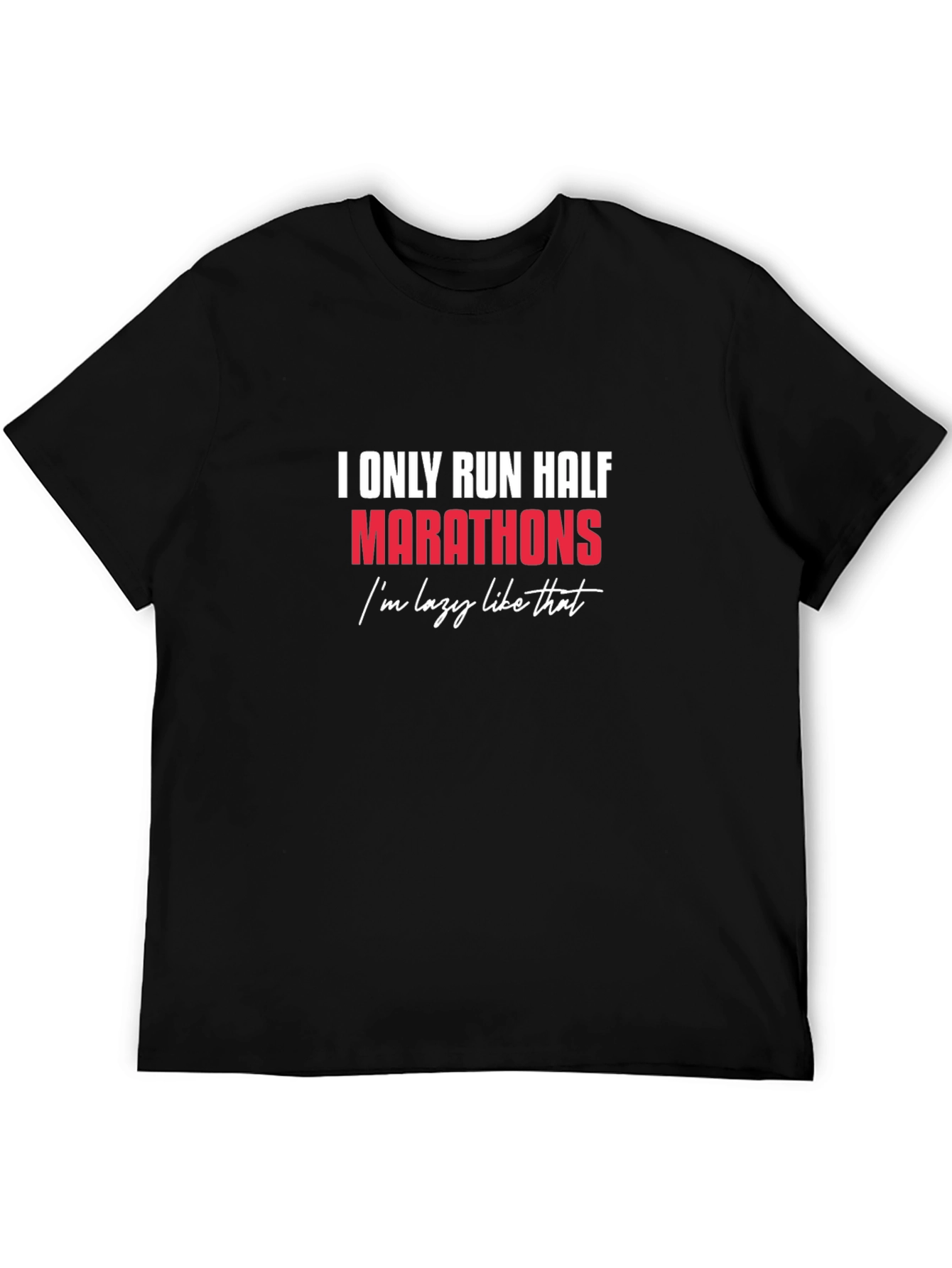 Funny Half Marathon Runner T-Shirt - Lazy Running Joke