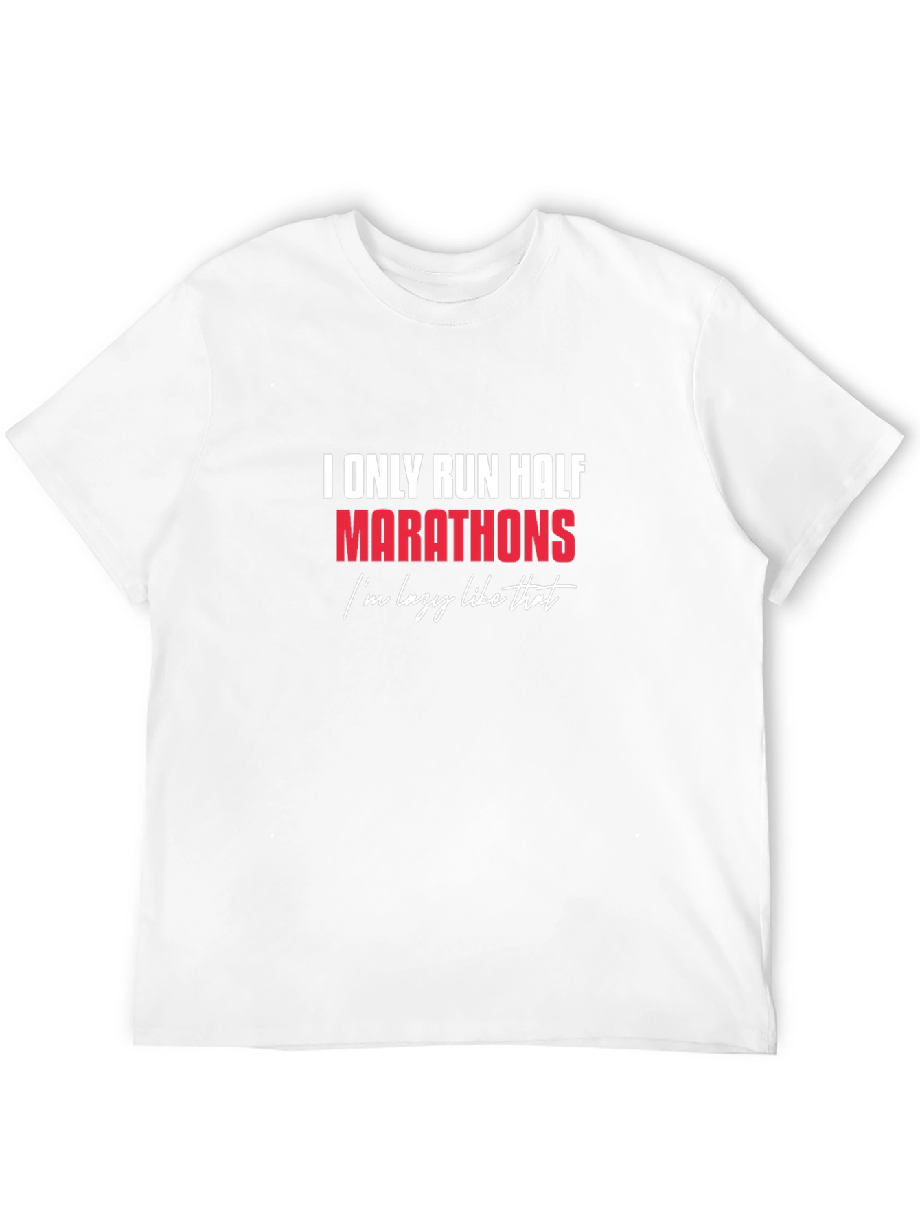 Funny Half Marathon Runner T-Shirt - Lazy Running Joke