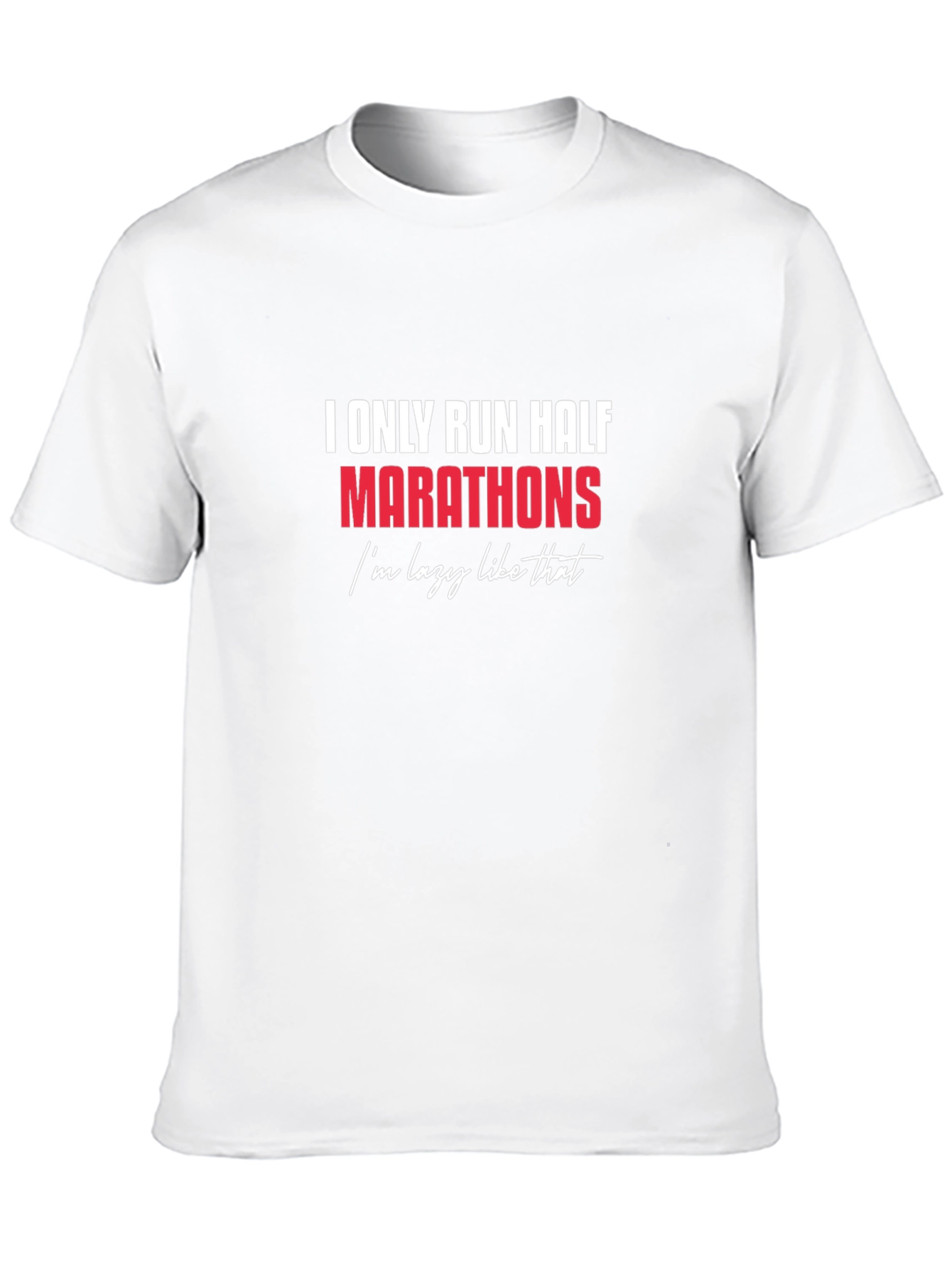 Funny Half Marathon Runner T-Shirt - Lazy Running Joke