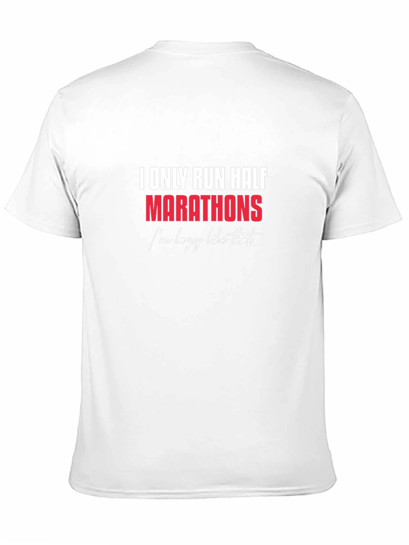Funny Half Marathon Runner T-Shirt - Lazy Running Joke