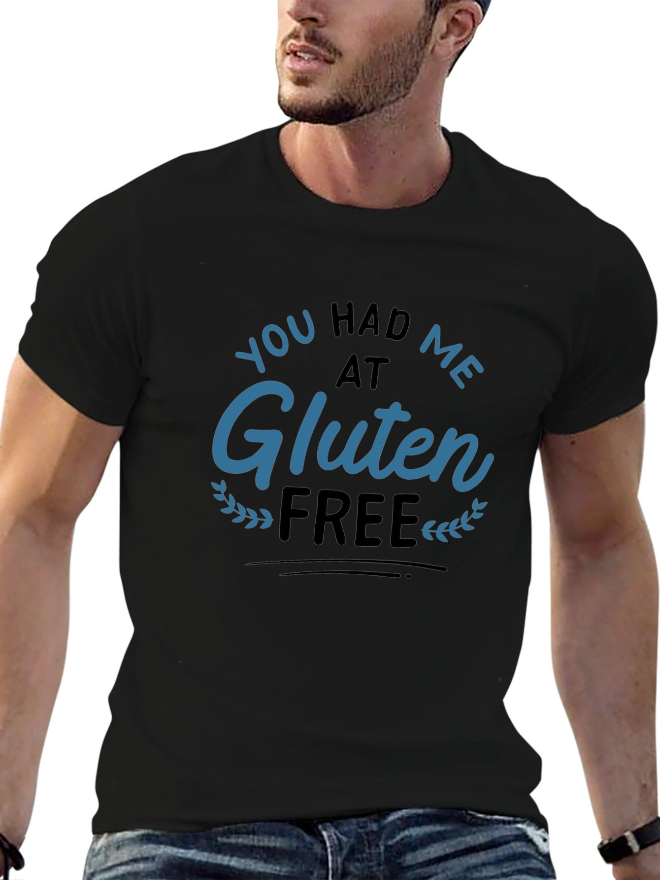 You Had Me At Gluten Free T-Shirt