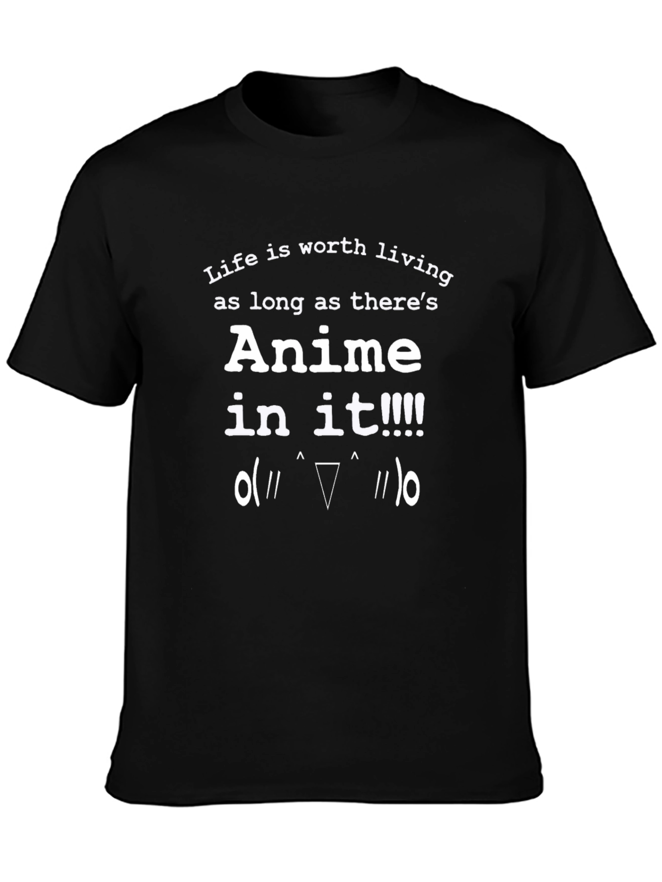 Anime Lover T-Shirt: Life is Worth Living