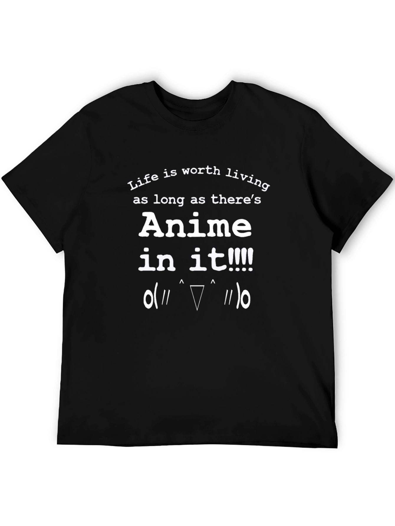 Anime Lover T-Shirt: Life is Worth Living