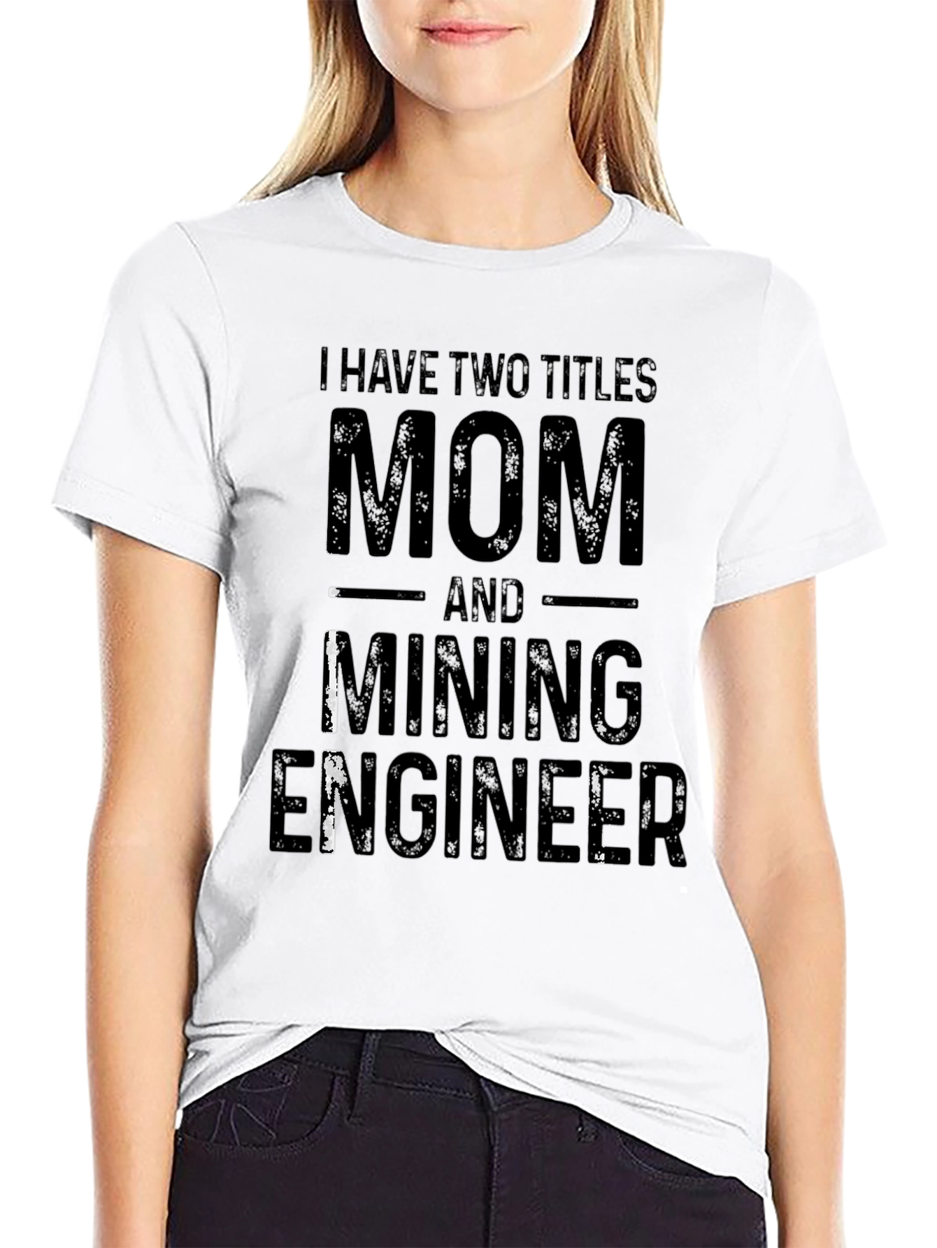 Mom and Mining Engineer T-Shirt