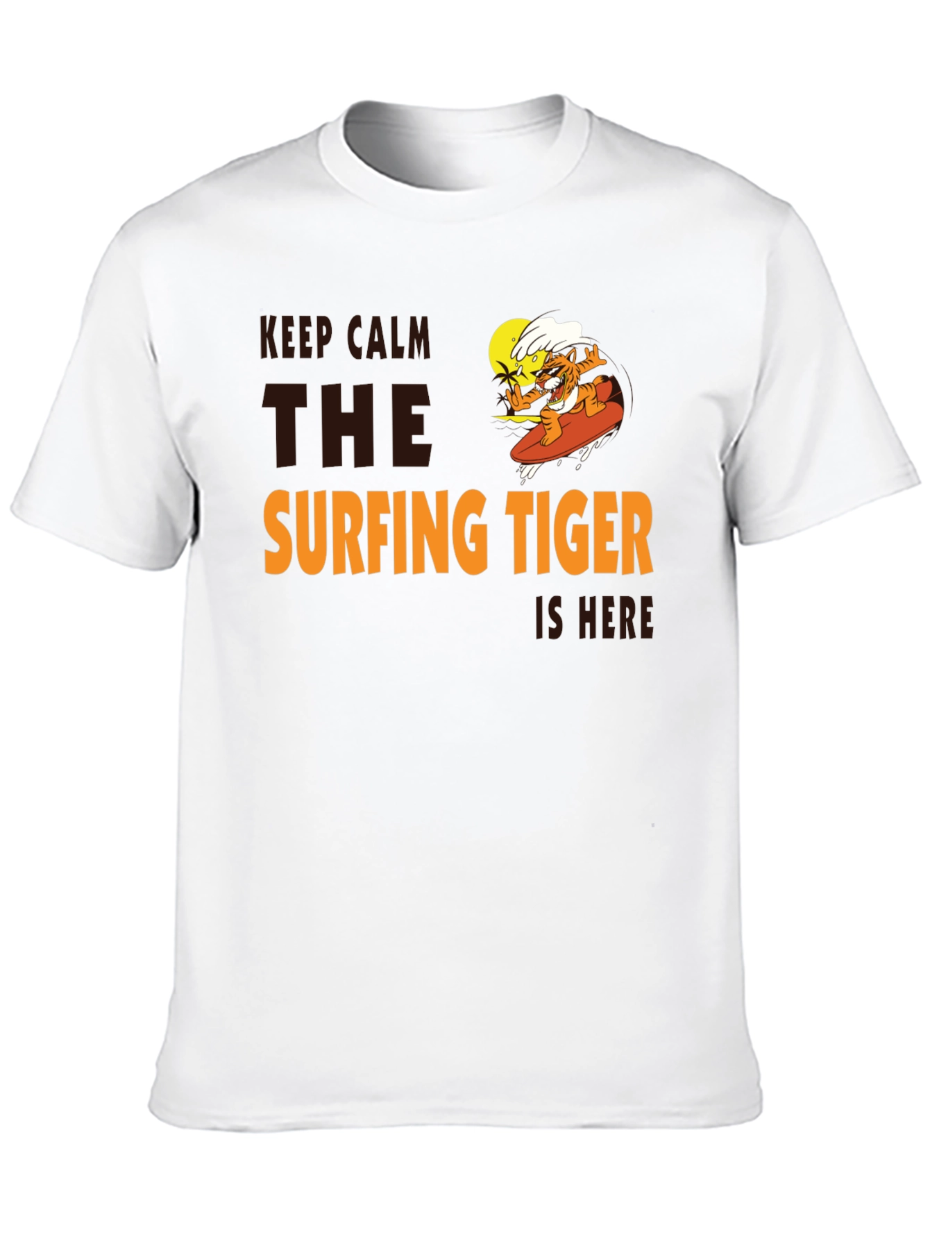 Surfing Tiger T-Shirt: Keep Calm Its Here!