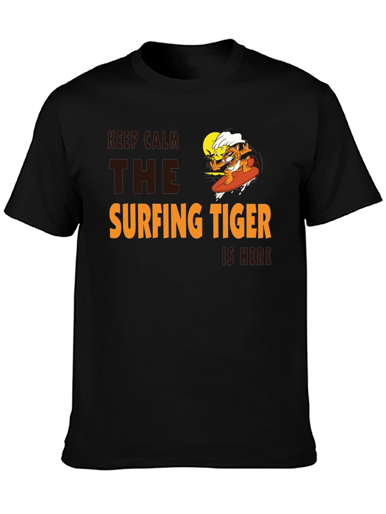 Surfing Tiger T-Shirt: Keep Calm Its Here!