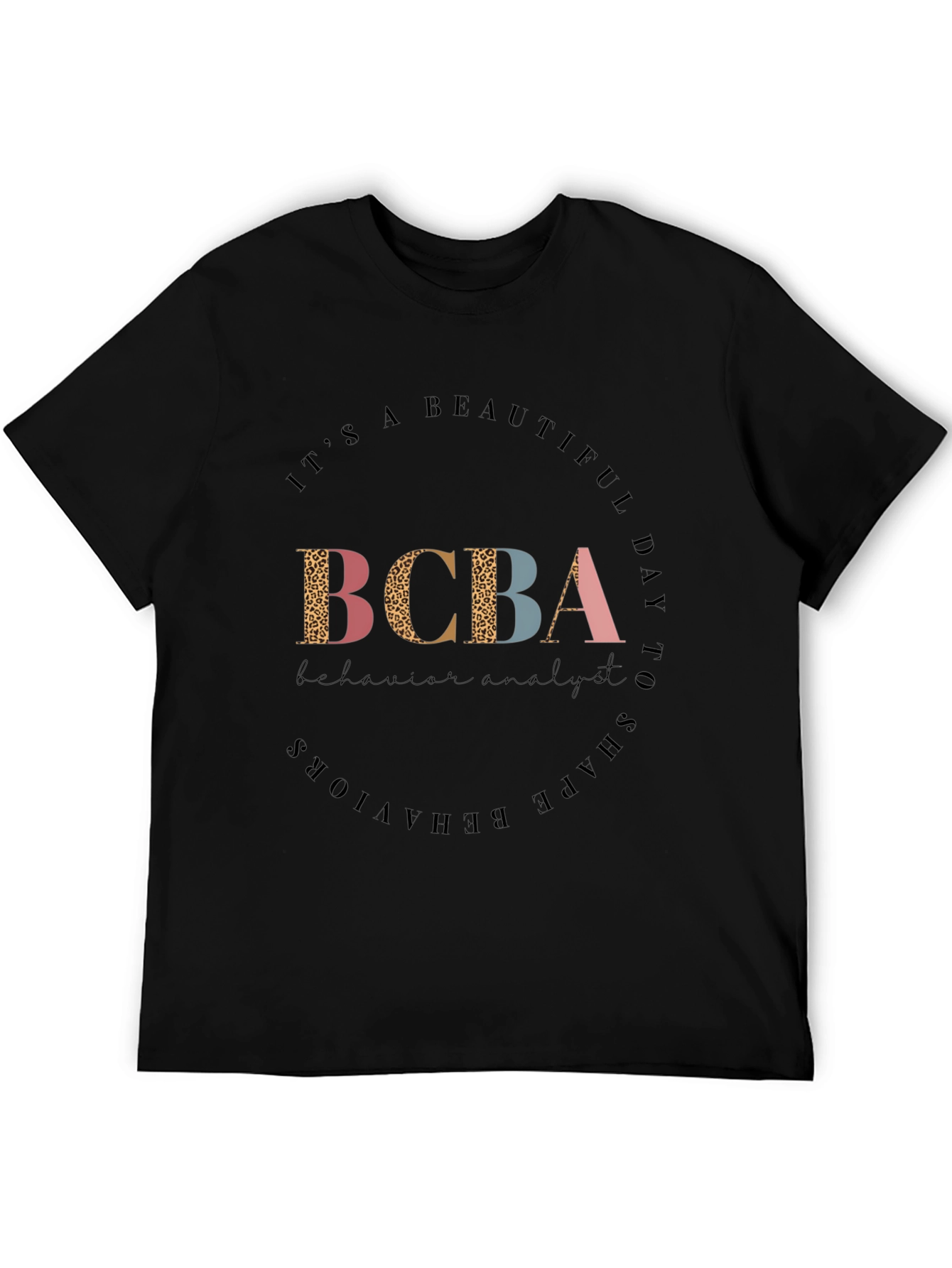 BCBA Behavior Analyst Graphic T-Shirt