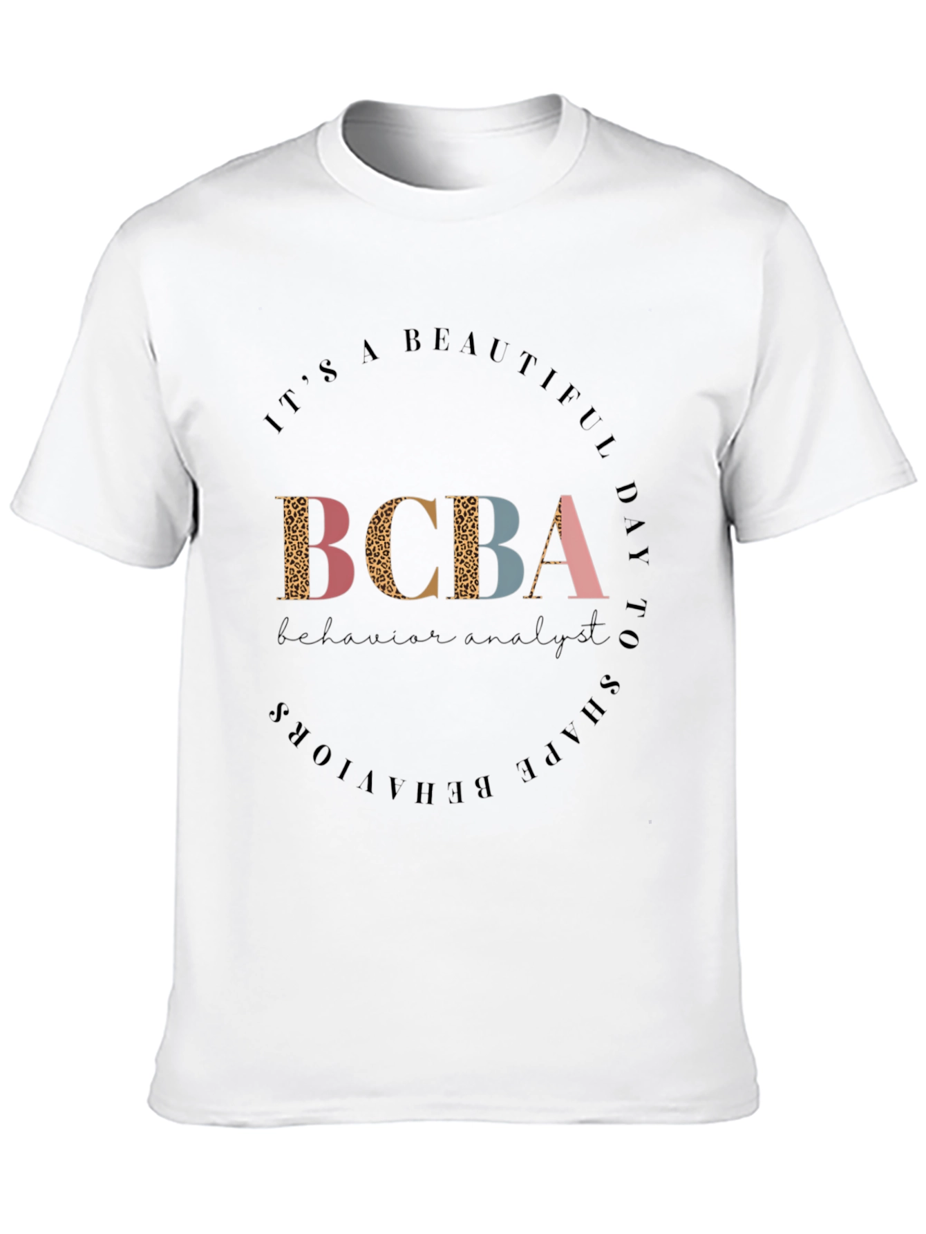 BCBA Behavior Analyst Graphic T-Shirt