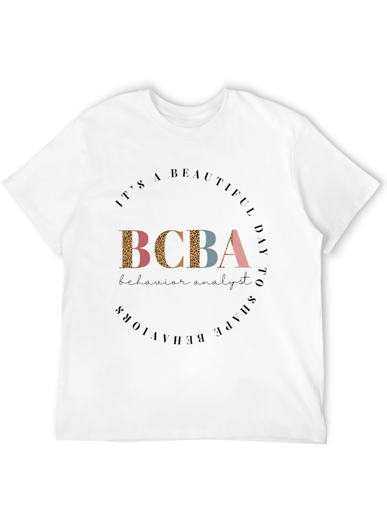 BCBA Behavior Analyst Graphic T-Shirt