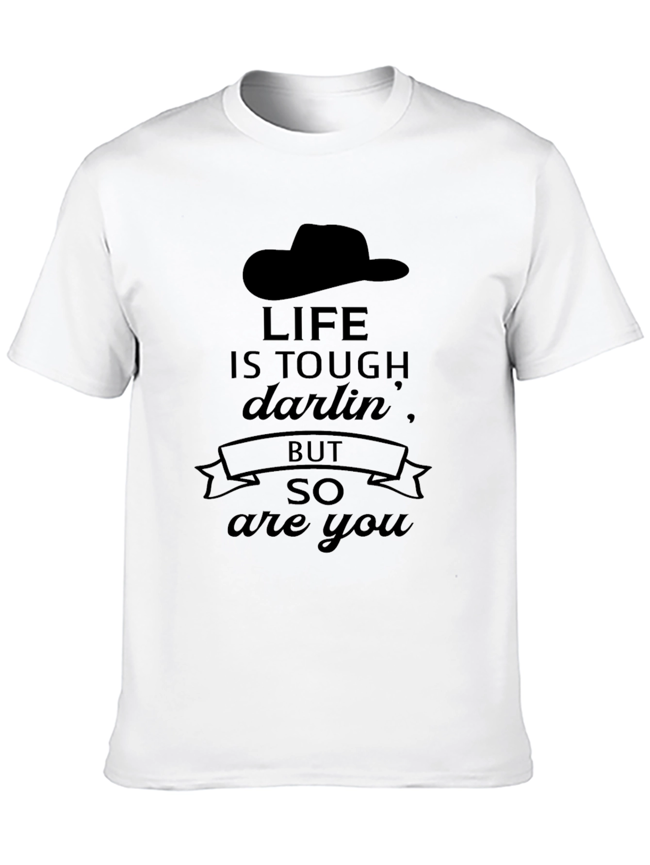 Life is Tough Darlin Graphic Tee