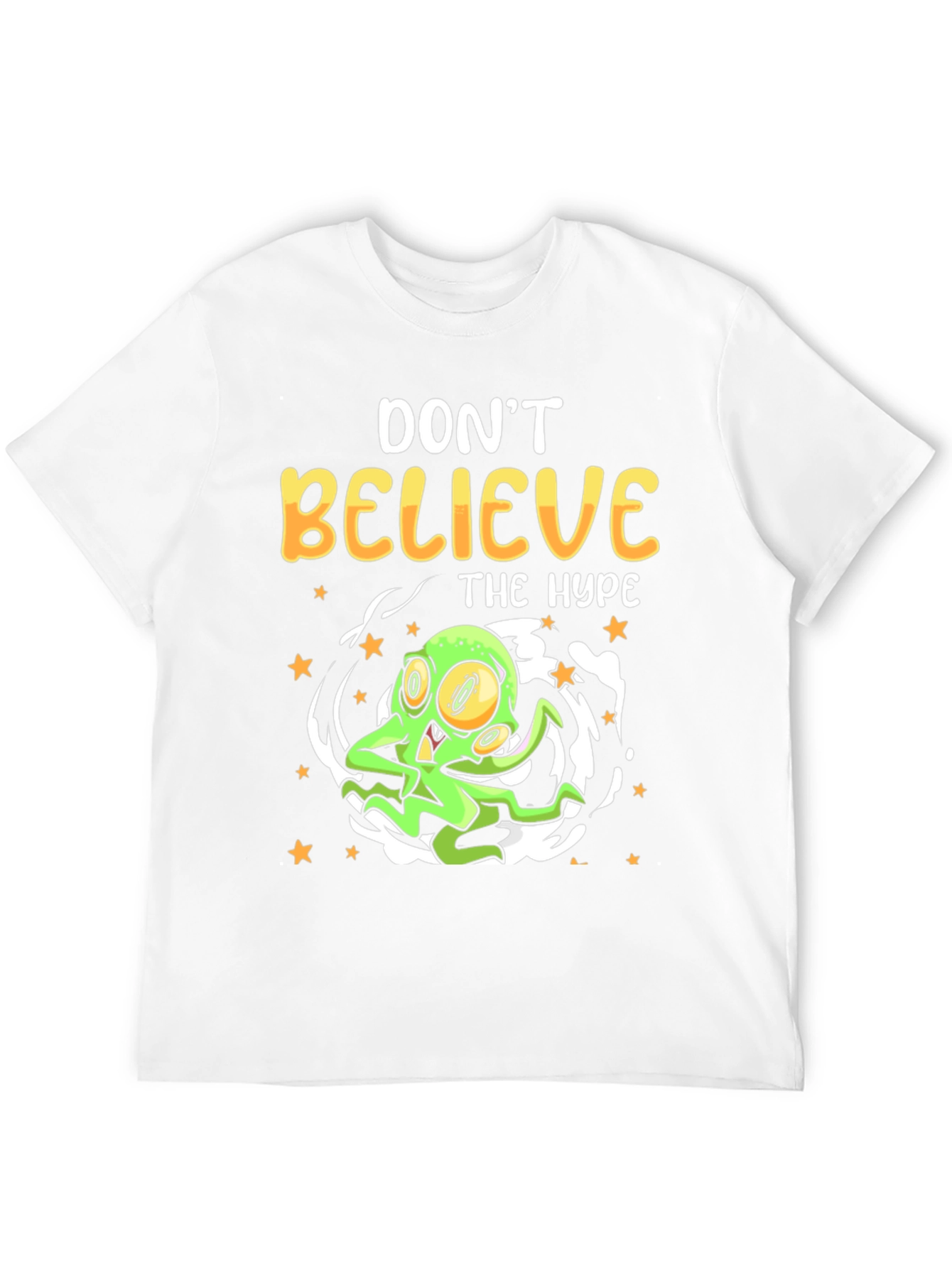 Dont Believe the Hype T-Shirt