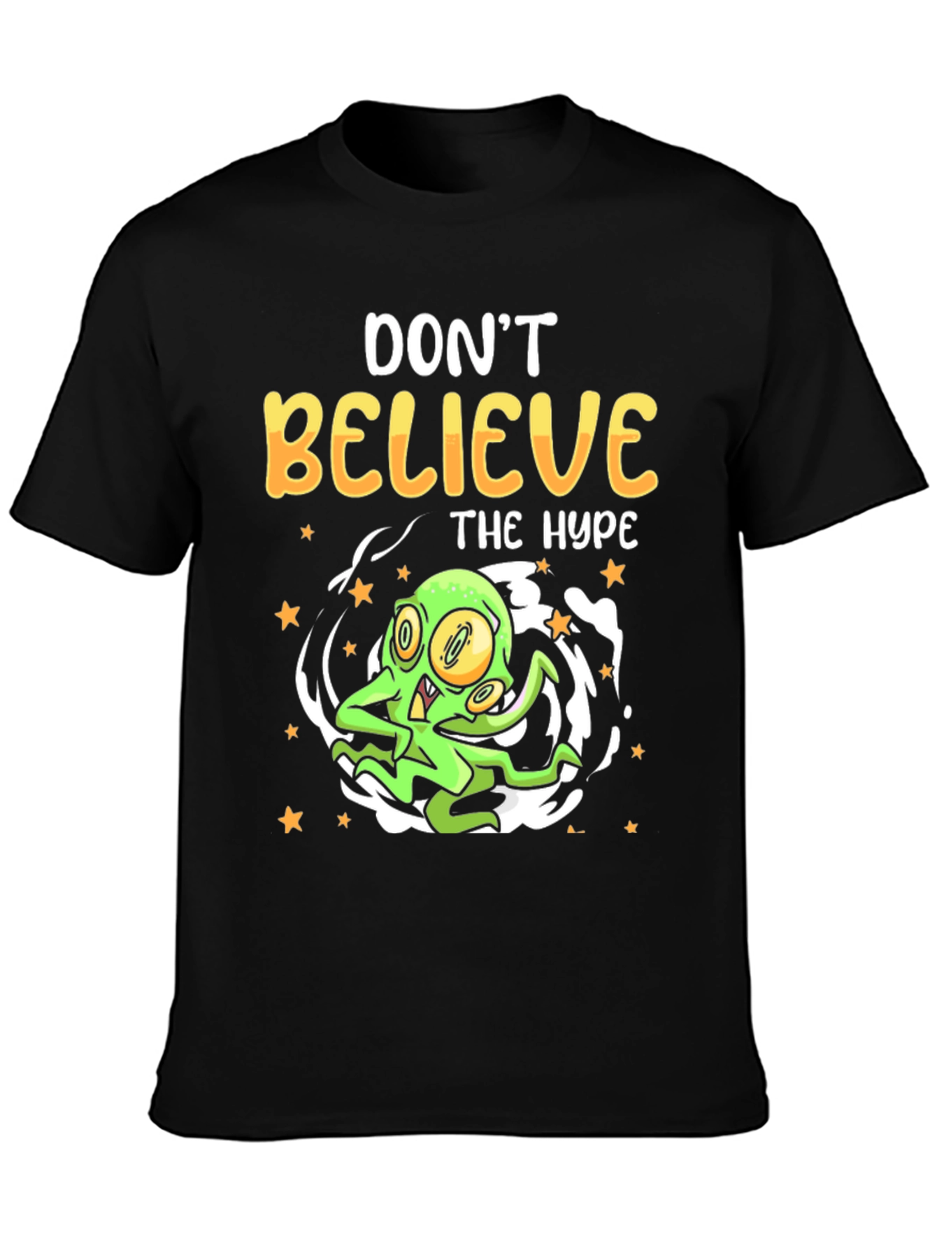Dont Believe the Hype T-Shirt