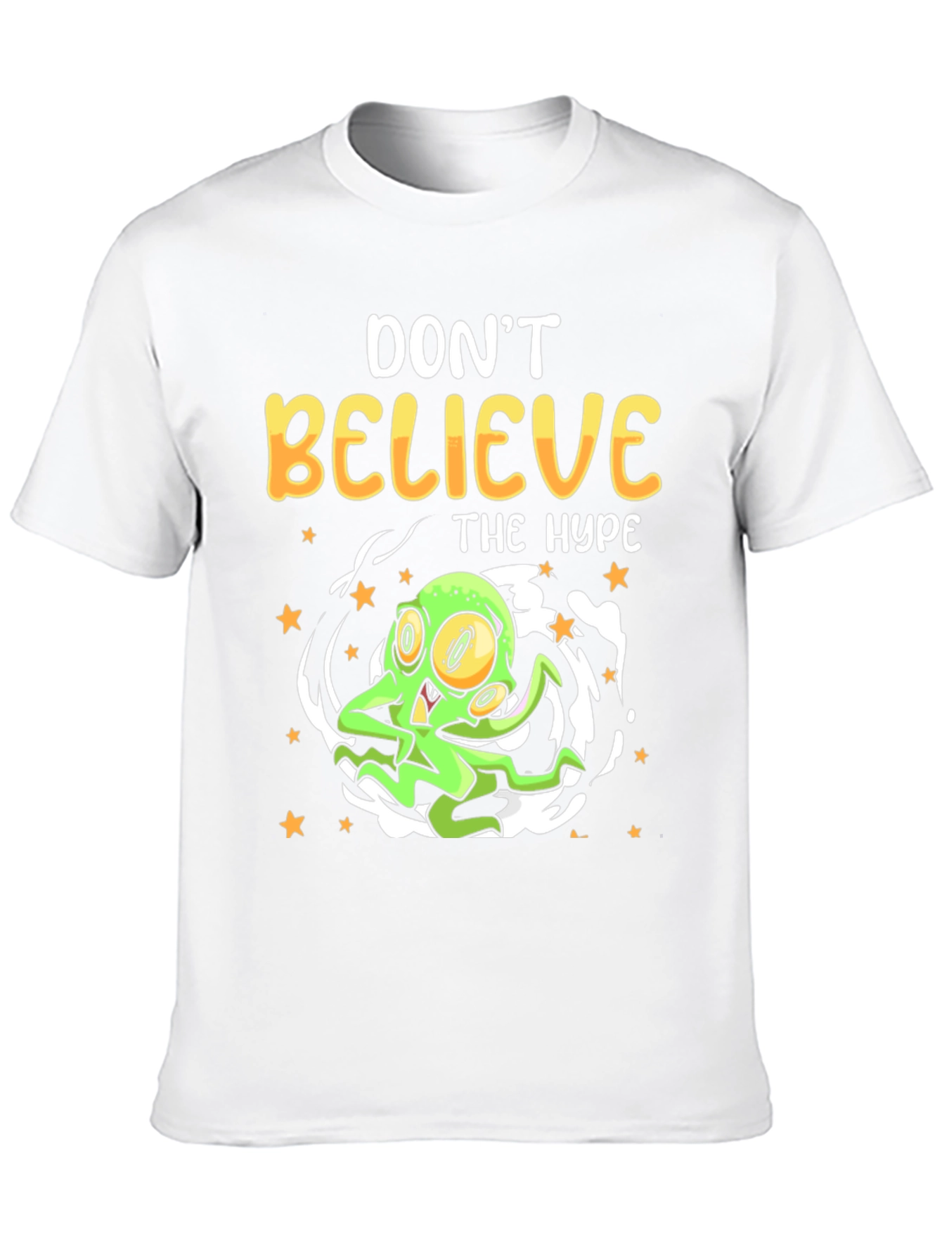 Dont Believe the Hype T-Shirt