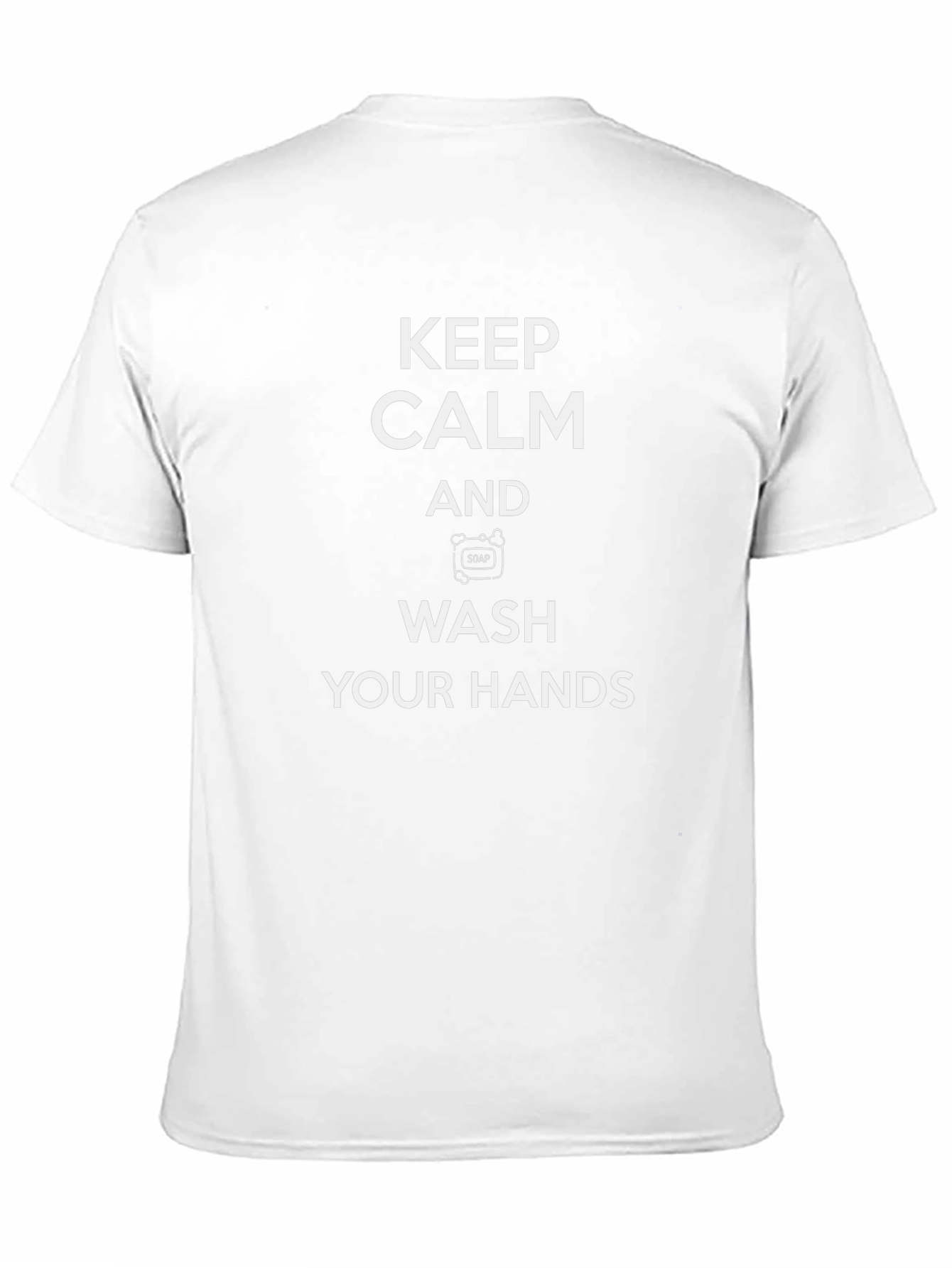 Keep Calm and Wash Your Hands T-Shirt