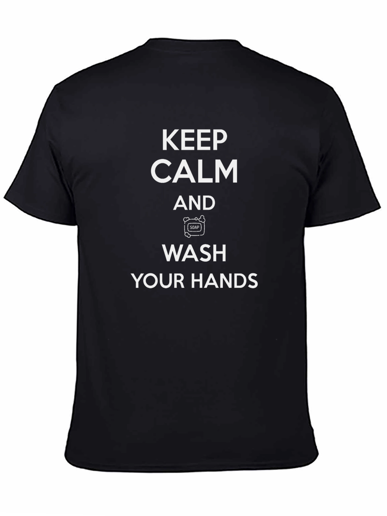Keep Calm and Wash Your Hands T-Shirt