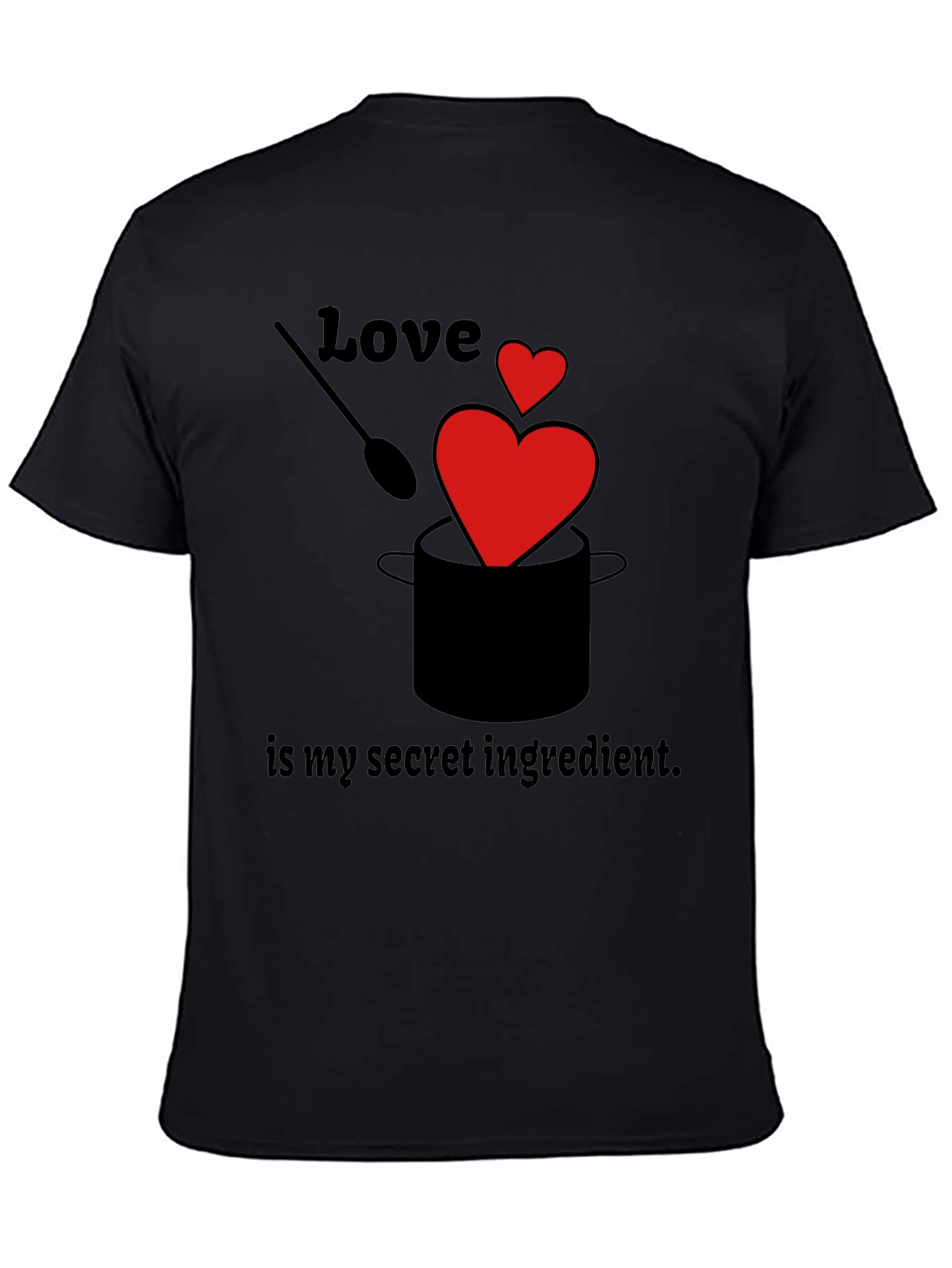 Love is My Secret Ingredient Black Graphic T-Shirt