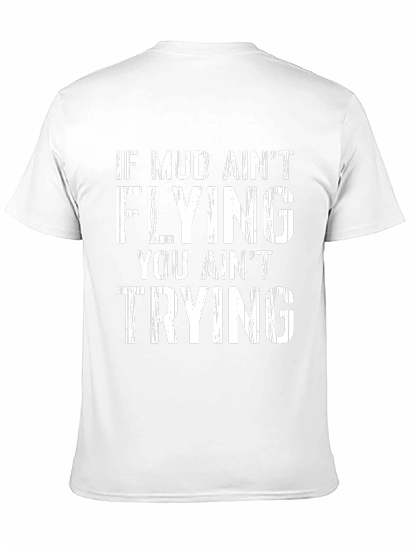 Mud Aint Flying T-Shirt - Black Graphic Tee